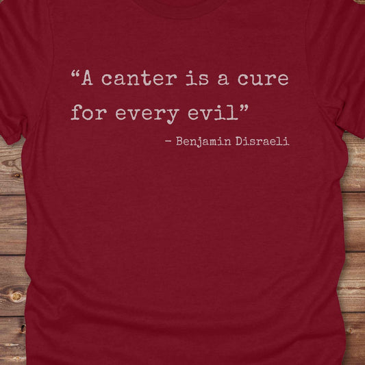 Discover the healing power of riding with our “A canter is a cure for every evil” T‑Shirt featuring a poignant Benjamin Disraeli quote. Designed for equestrians, cowboys, cowgirls, and country fashion lovers. Perfect for barn days, trail rides, and relaxed weekends. the ideal gift and a staple in any horse lover’s wardrobe. Giddy up and shop now!