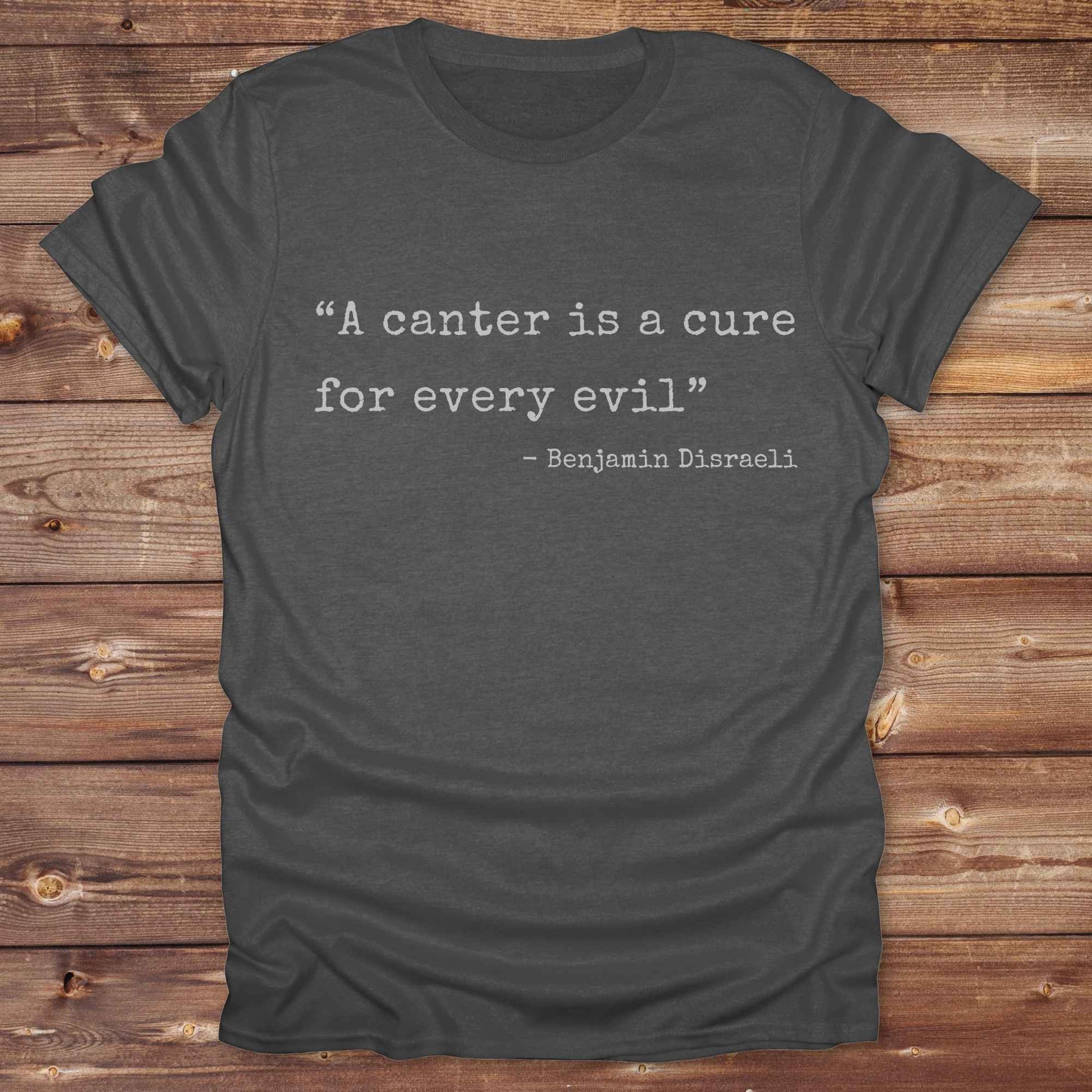 Discover the healing power of riding with our “A canter is a cure for every evil” T‑Shirt featuring a poignant Benjamin Disraeli quote. Designed for equestrians, cowboys, cowgirls, and country fashion lovers. Perfect for barn days, trail rides, and relaxed weekends. the ideal gift and a staple in any horse lover’s wardrobe. Giddy up and shop now!