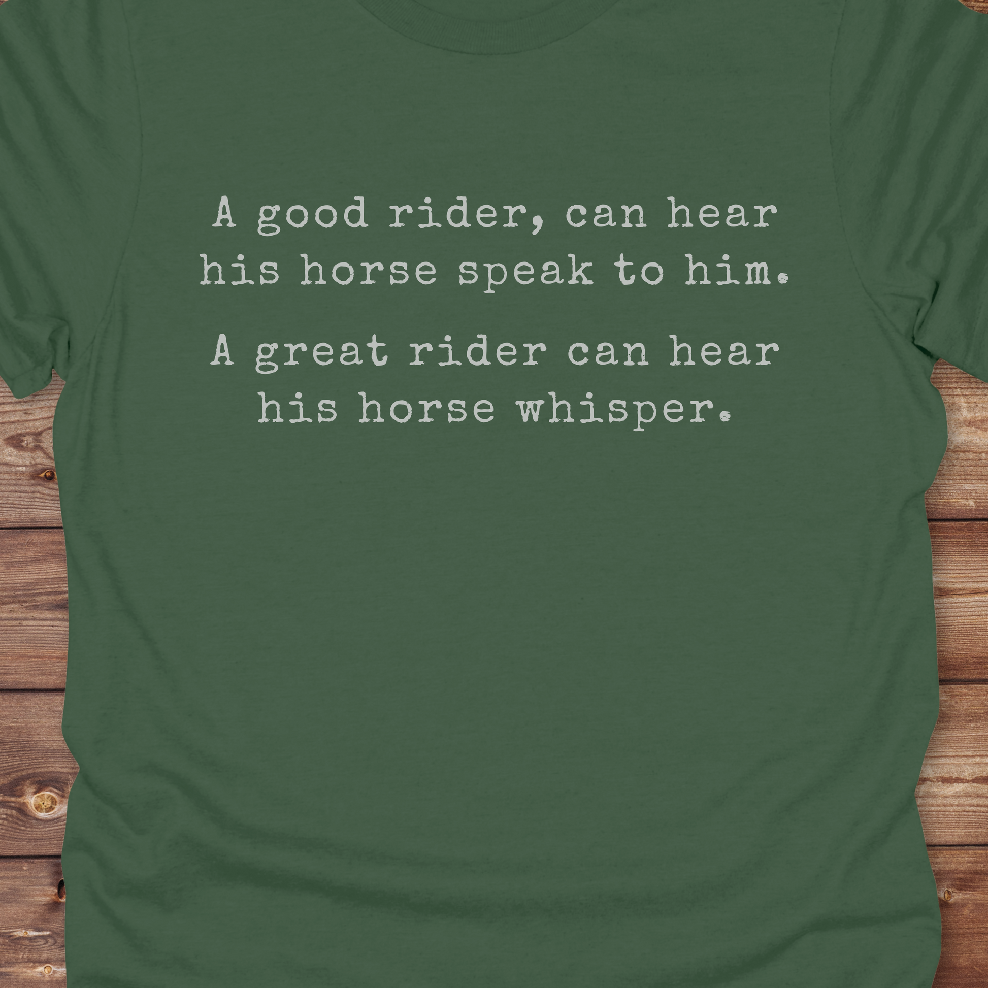 Celebrate the bond between rider and horse with this “A Good Rider... A Great Rider...” quote tee, designed for western style lovers, barn dwellers, and true horse whisperers. Whether you're gifting it to a trainer or adding it to your equestrian wardrobe, it’s perfect for trail rides, rodeos, and days spent in the saddle. Ideal for cowgirls, cowboys, and natural horsemanship enthusiasts who believe great riders hear the whispers. Shop now and bring barn wisdom to your closet.