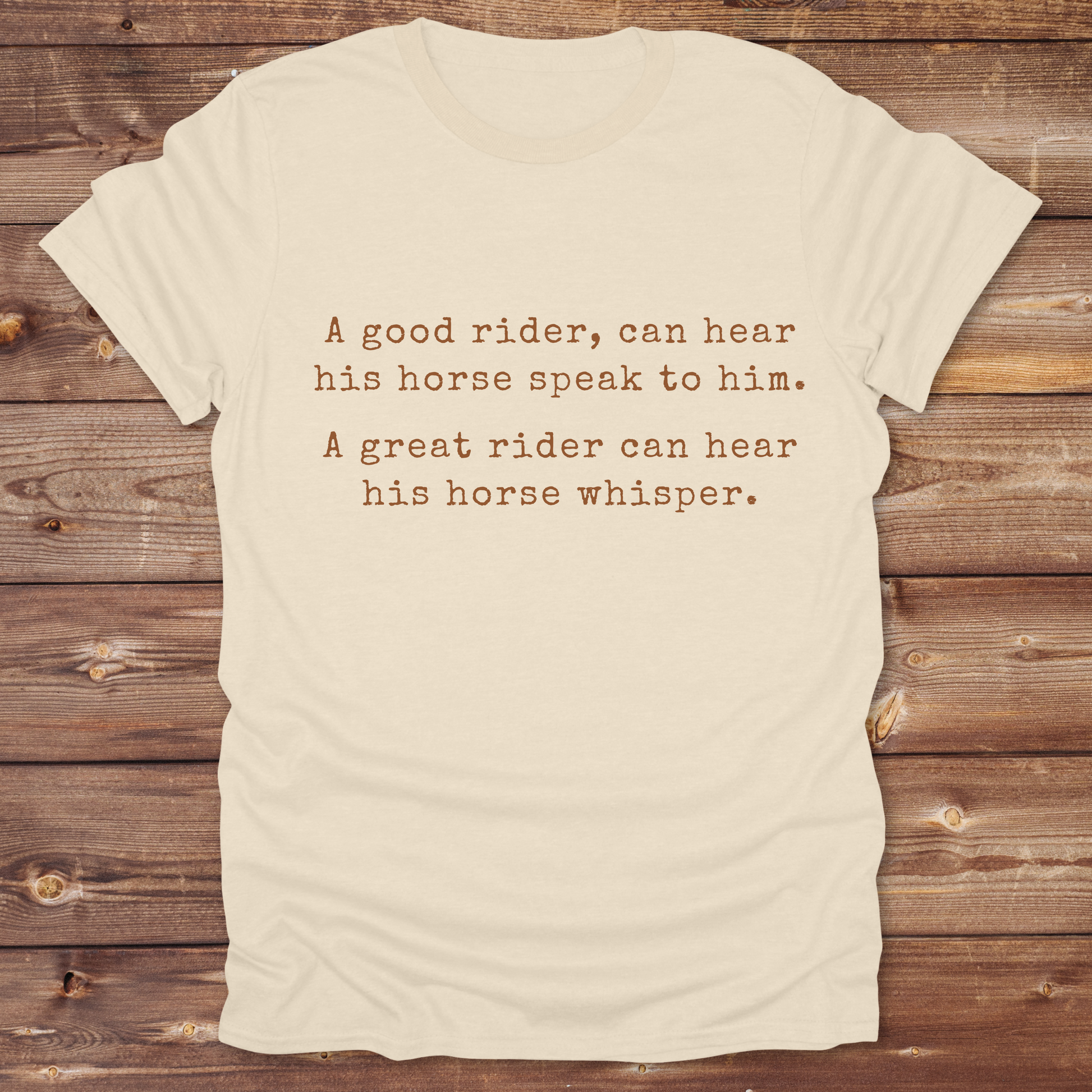 Celebrate the bond between rider and horse with this “A Good Rider... A Great Rider...” quote tee, designed for western style lovers, barn dwellers, and true horse whisperers. Whether you're gifting it to a trainer or adding it to your equestrian wardrobe, it’s perfect for trail rides, rodeos, and days spent in the saddle. Ideal for cowgirls, cowboys, and natural horsemanship enthusiasts who believe great riders hear the whispers. Shop now and bring barn wisdom to your closet.