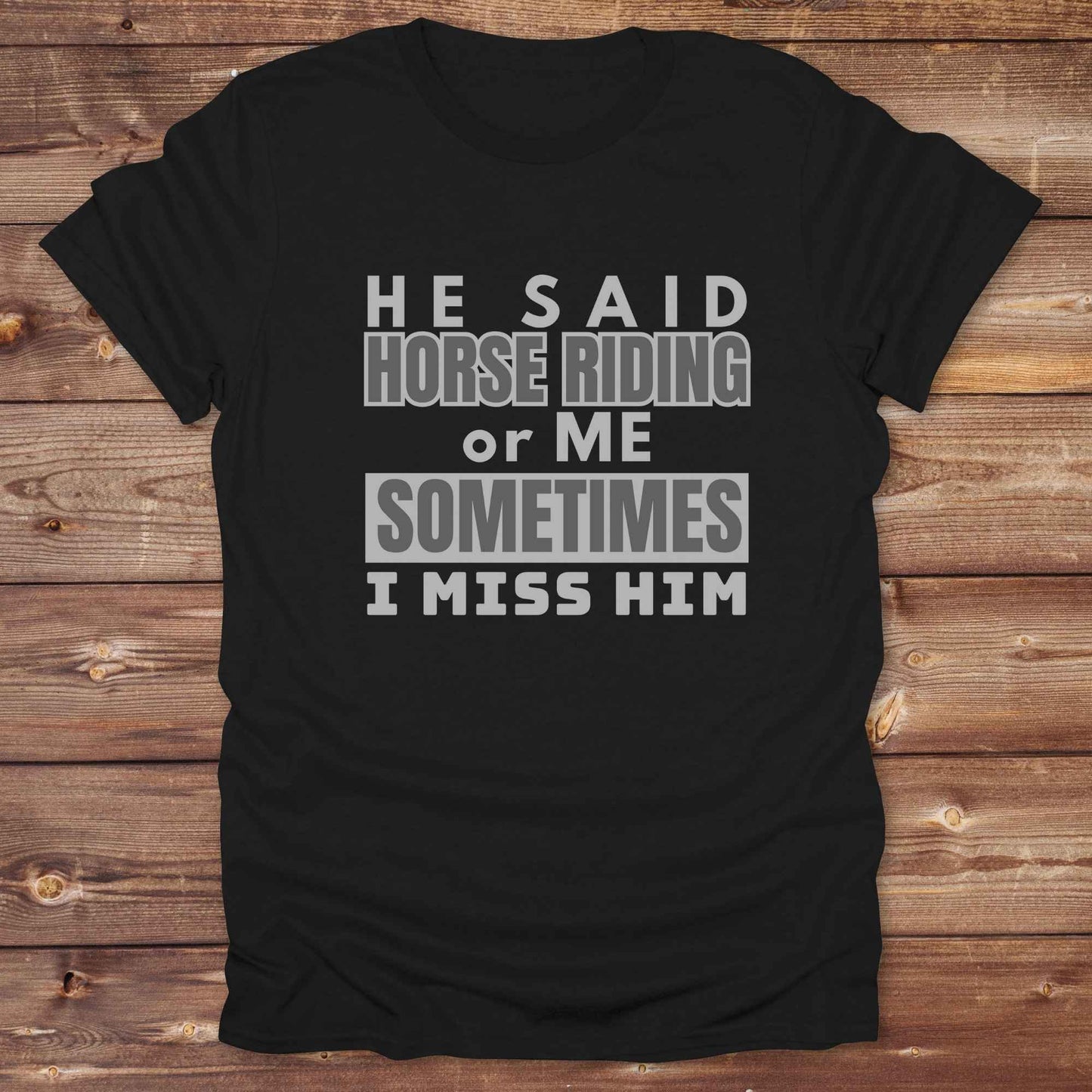 This “Sometimes I Miss Him” western t-shirt is perfect for cowgirls, horse lovers, and bold riders with a sense of humor. Featuring a clean, rustic typography style, it captures the hilarious truth of choosing horses over heartbreak. Whether you’re looking for a sarcastic breakup tee, a rodeo ready gift, or a country girl statement piece, this one delivers. Designed for comfort, laughs, and barnyard pride, it's ideal for birthdays, rodeo weekends, or every day on the ranch.