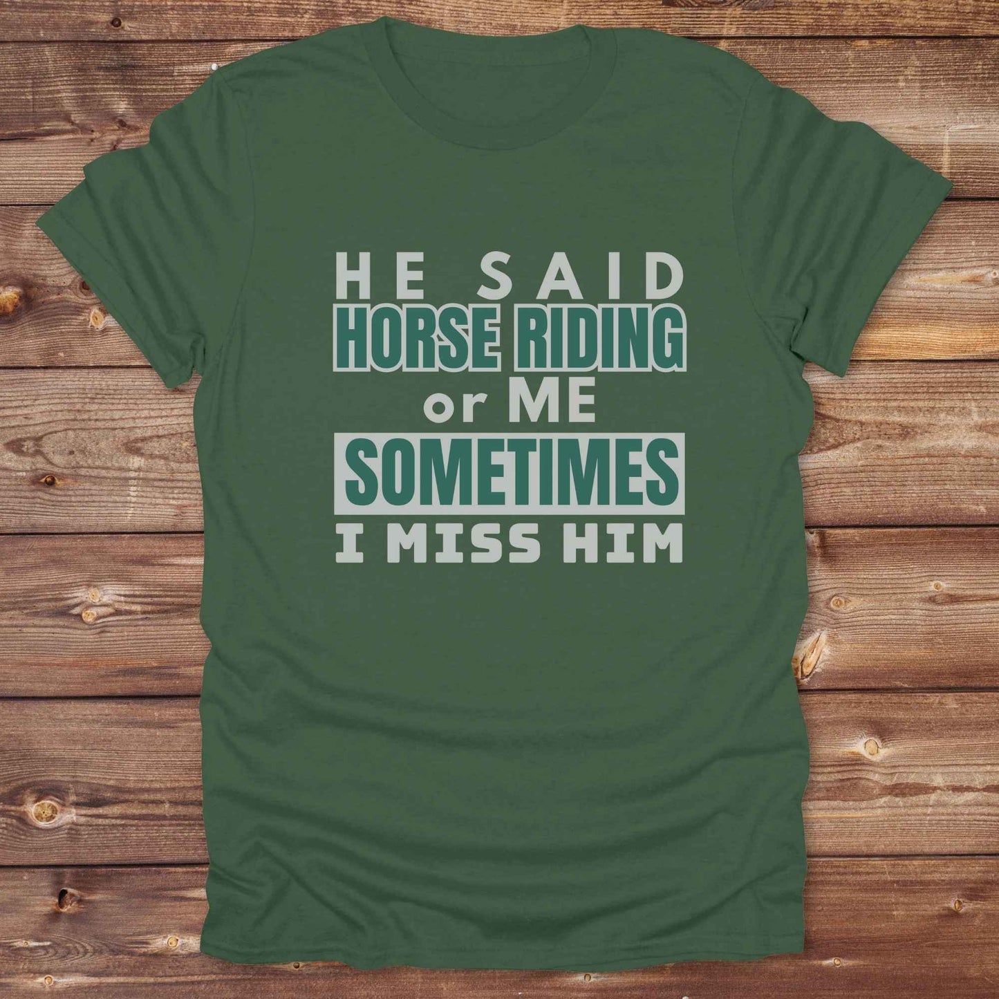 This “Sometimes I Miss Him” western t-shirt is perfect for cowgirls, horse lovers, and bold riders with a sense of humor. Featuring a clean, rustic typography style, it captures the hilarious truth of choosing horses over heartbreak. Whether you’re looking for a sarcastic breakup tee, a rodeo ready gift, or a country girl statement piece, this one delivers. Designed for comfort, laughs, and barnyard pride, it's ideal for birthdays, rodeo weekends, or every day on the ranch.