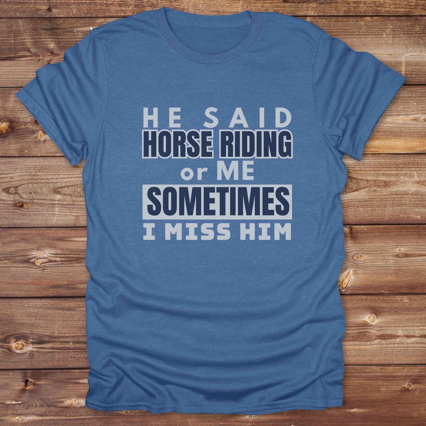 This “Sometimes I Miss Him” western t-shirt is perfect for cowgirls, horse lovers, and bold riders with a sense of humor. Featuring a clean, rustic typography style, it captures the hilarious truth of choosing horses over heartbreak. Whether you’re looking for a sarcastic breakup tee, a rodeo ready gift, or a country girl statement piece, this one delivers. Designed for comfort, laughs, and barnyard pride, it's ideal for birthdays, rodeo weekends, or every day on the ranch.