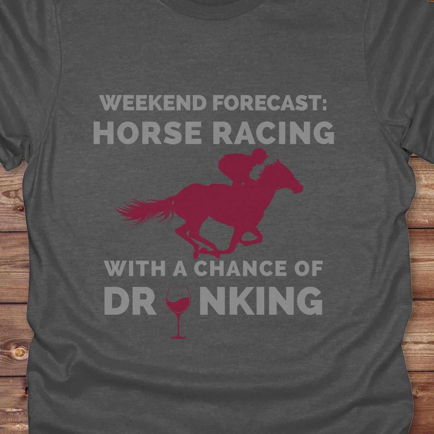 Weekend Forecast Drinking Wine T-Shirt