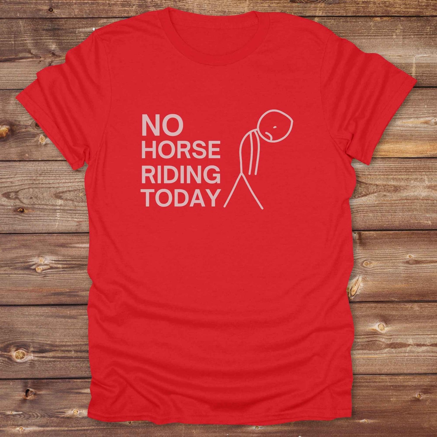 red No Horse Riding Today T-Shirt for Horse Lovers, Funny Tee Equestrian Apparel