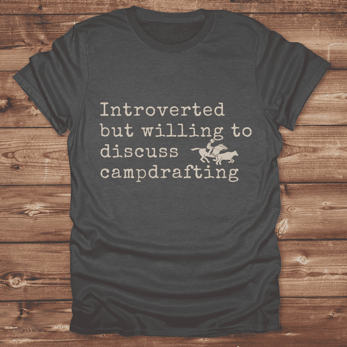 Introverted but willing to discuss Campdrafting T-Shirt