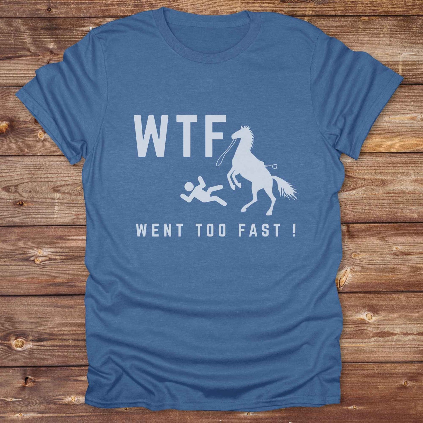 WTF Went Too Fast T-Shirt