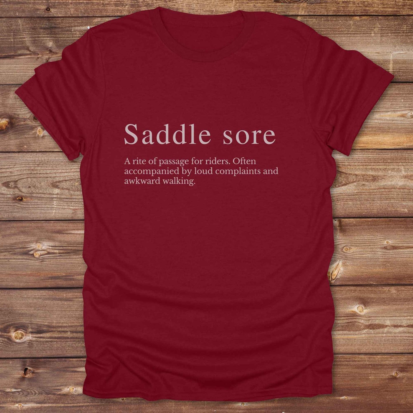 Cardinal Red T-Shirt. Saddle sore tee for horse riders, funny t-shirt