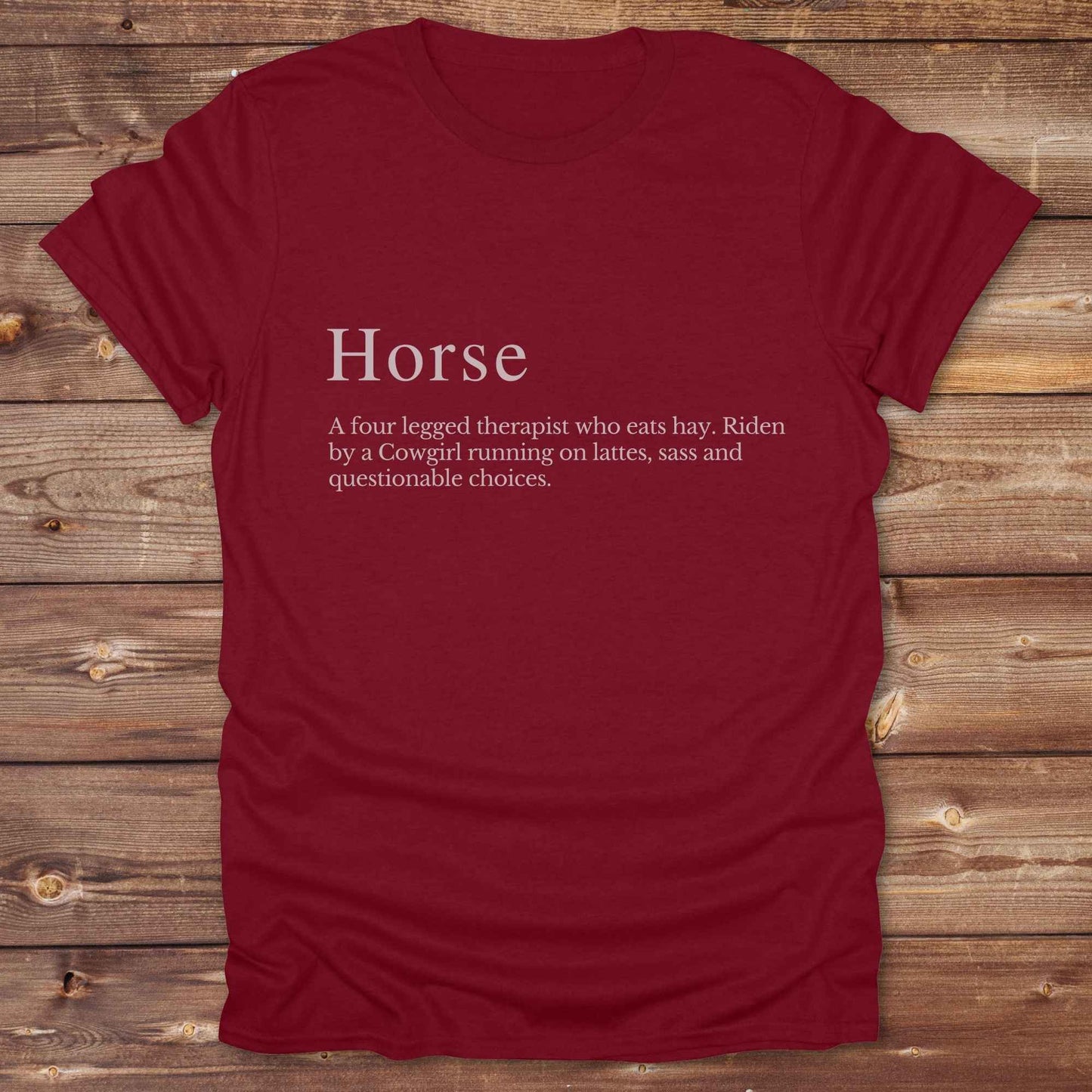 Cardinal Red Definition of a Horse. Cowgirl T-Shirt. Funny t-shirt, western tees.