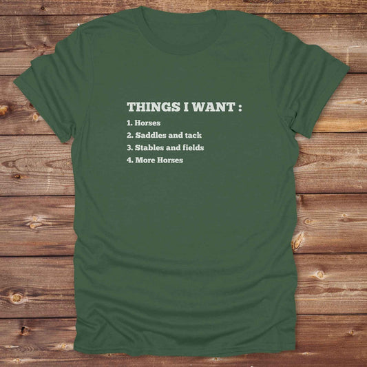 Fun western t-shirt for horse lovers and cowgirls. Western cowgirl graphic tee with horse design. Cowboy humor t-shirt for rodeo and country lovers. Horse lover funny t-shirt with western theme. Country style horse graphic tee for cowboys and cowgirls. Retro style funny western shirt for equestrians. Cute and funny country shirt with horse print. Southern cowgirl funny quote shirt for horse lovers. List of Things I Want.