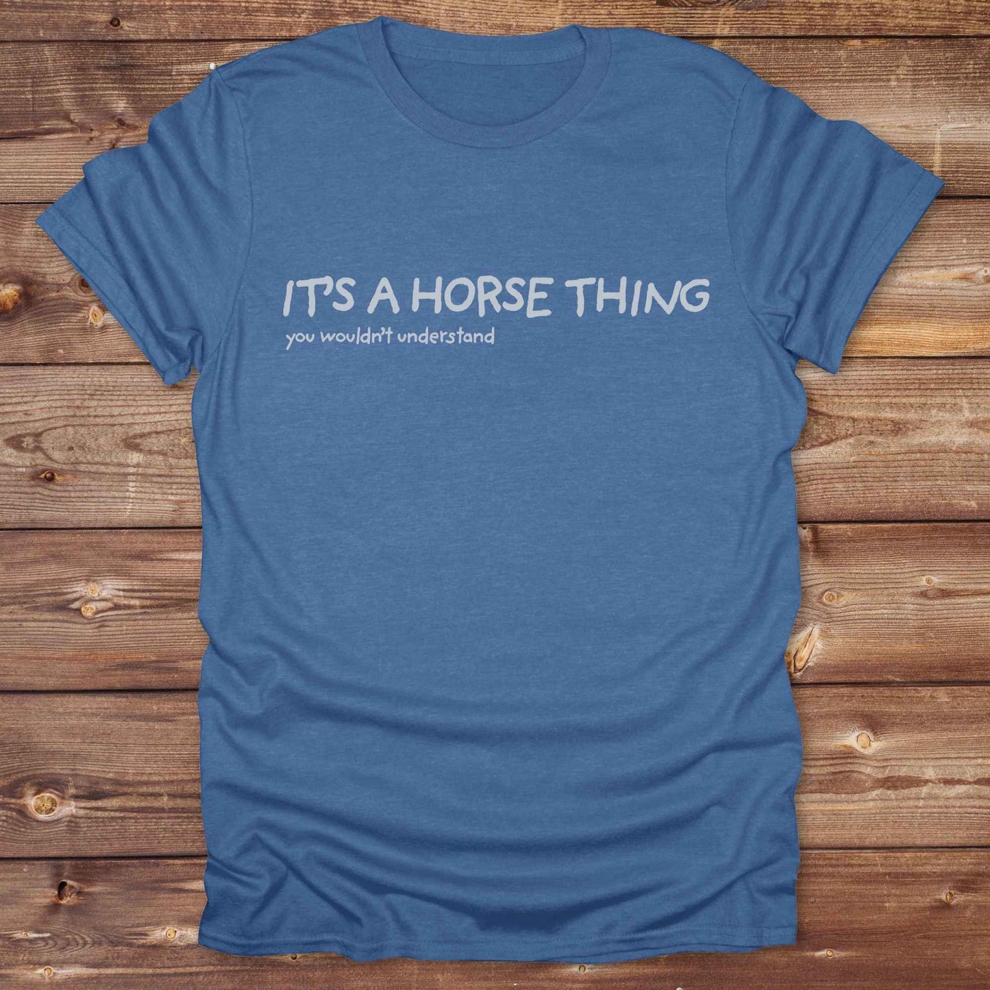 heather royal blue It's a Horse Thing T-Shirt, Cowgirl Shirt Western Tee, Equine T-Shirts, Funny T-Shirts