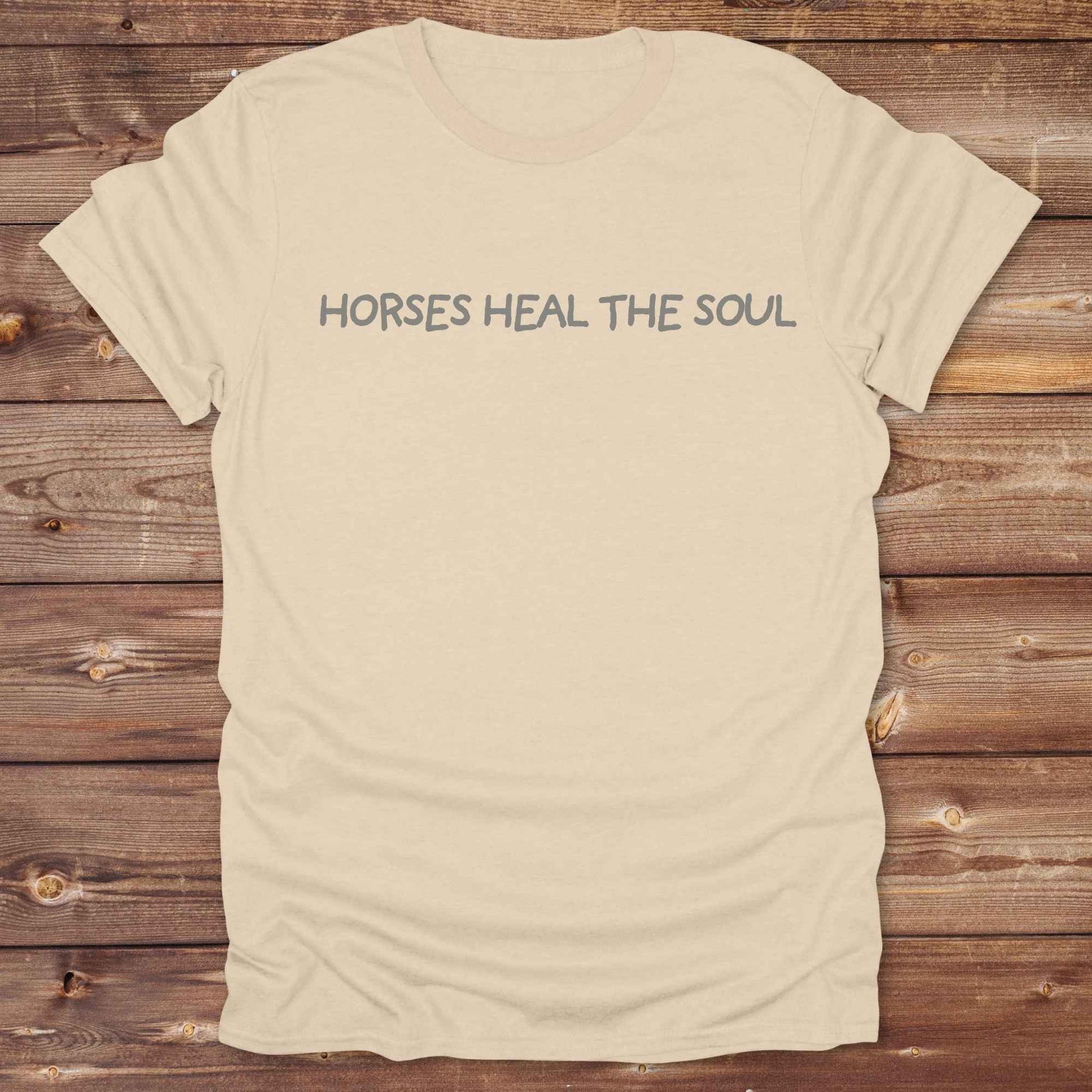 sand beige Horses Heal the Soul T-Shirt, Horse Tees, Western Style Wear, Equine T-Shirts, Cowgirl Shirt