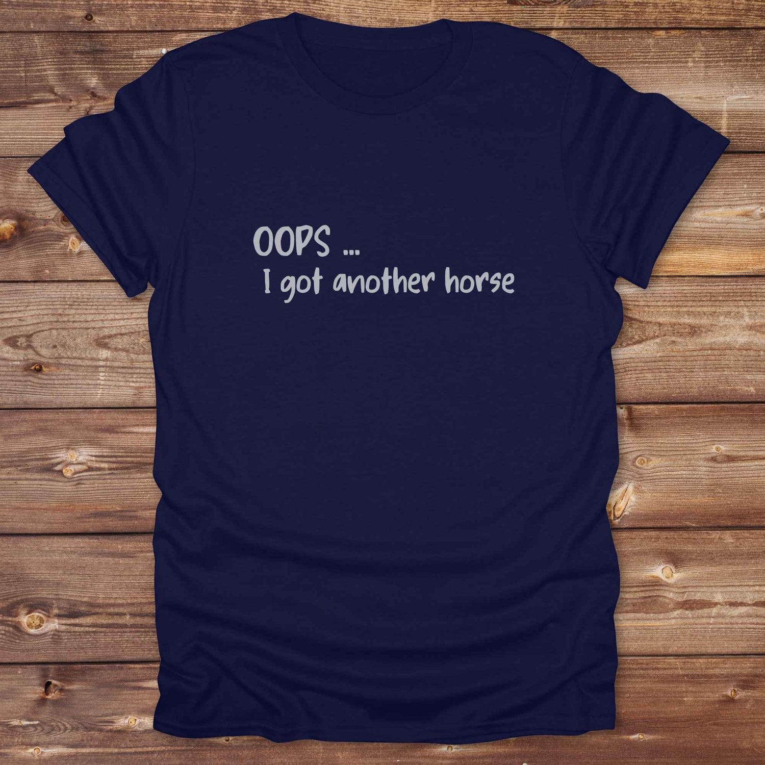 navy blue Oops I bought another horse T-Shirt, Funny T-Shirts, Western Style Wear, Cowgirl Shirt for Horse Lover