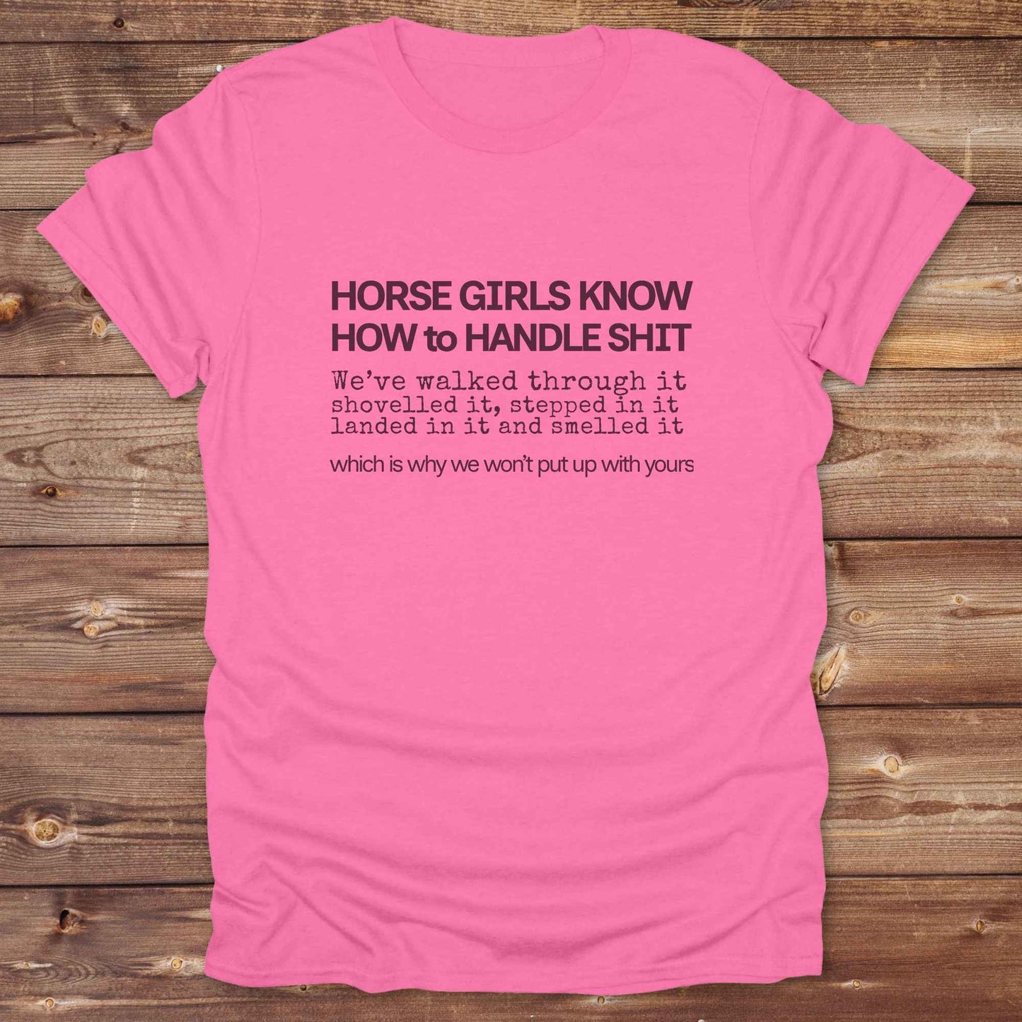 azalea pink Horse Girls Know T-Shirt, Funny Tee, Western Style Wear, Cowgirl Shirt, Equine T-Shirts