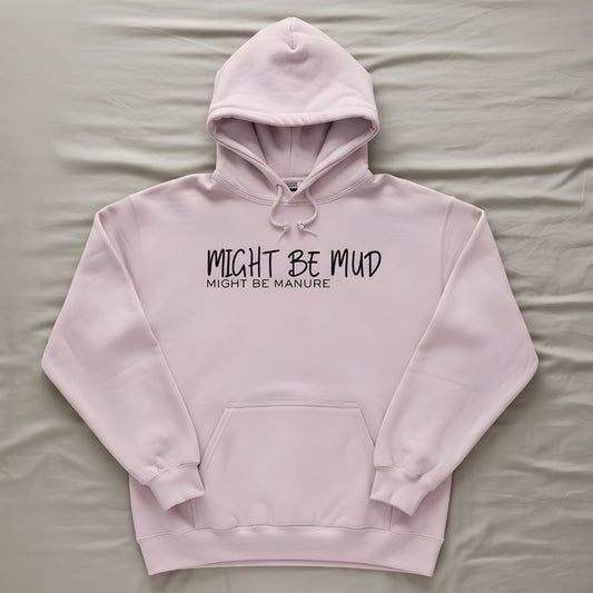 Might be Mud Hoodie