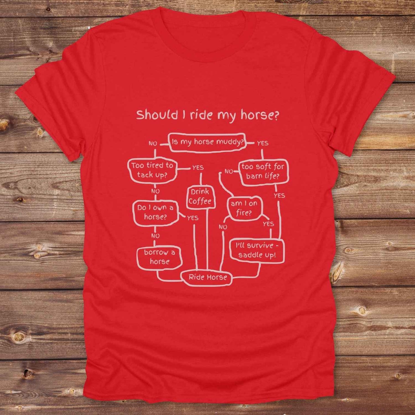 Should I ride my horse? T-Shirt