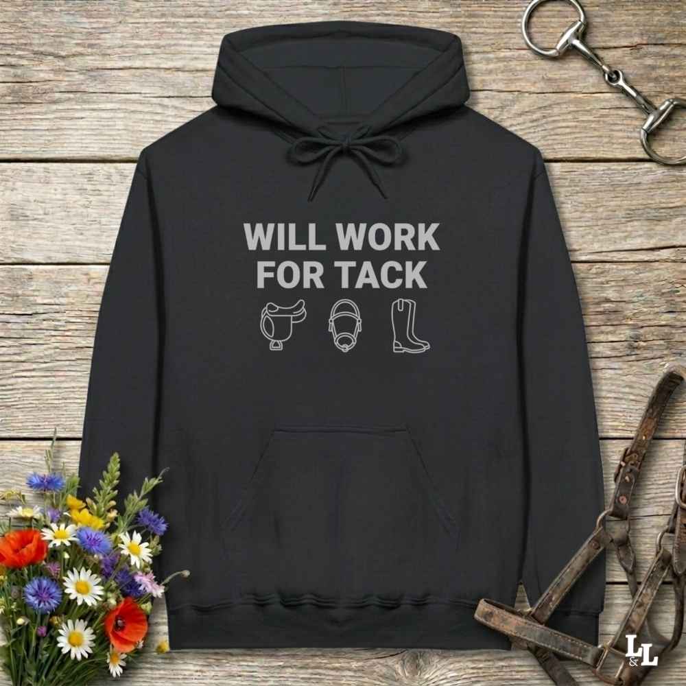 black Will Work for Tack Hoodie for Horse Lovers, Barn Wear for Horse People, Rider Hoodie