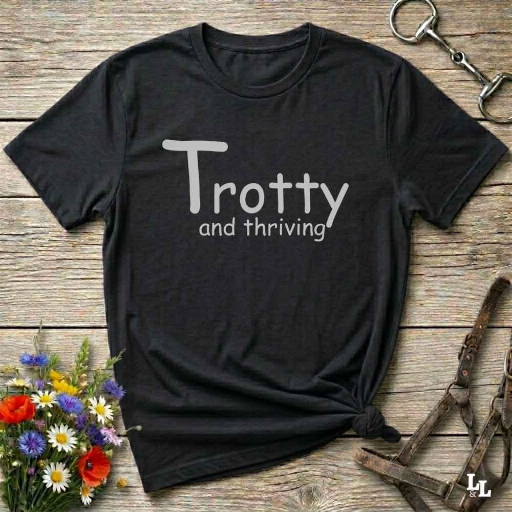 black Trotty and Thriving T-Shirt for Horse Lovers, Trail Riding Tee Equestrian Top, perfect gift for horse lovers, mothers day gift