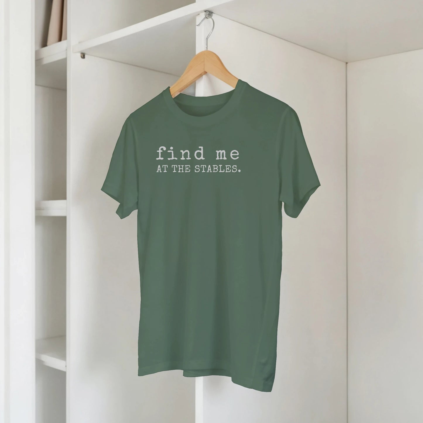 Green Find me at the Stables Tee, Horse Lover T-Shirt, Western Style Cowgirl Shirt, Funny T-Shirt