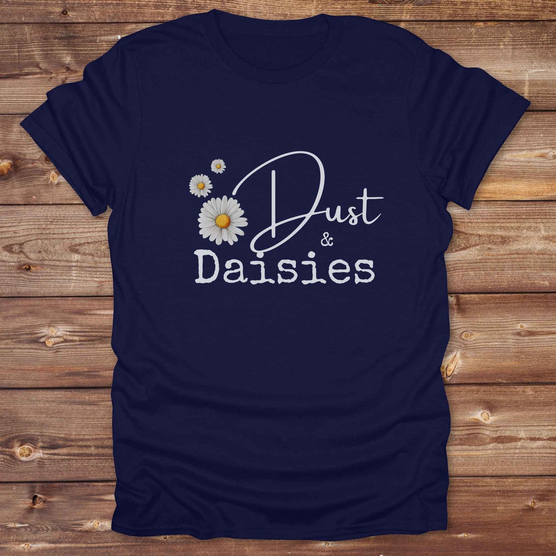 Fun western t-shirt for horse lovers and cowgirls. Western cowgirl graphic tee with horse design. Cowboy humor t-shirt for rodeo and country lovers. Horse lover funny t-shirt with western theme. Country style horse graphic tee for cowboys and cowgirls. Retro style funny western shirt for equestrians. Cute and funny country shirt with horse print. Southern cowgirl funny quote shirt for horse lovers. Dust and Daisies.