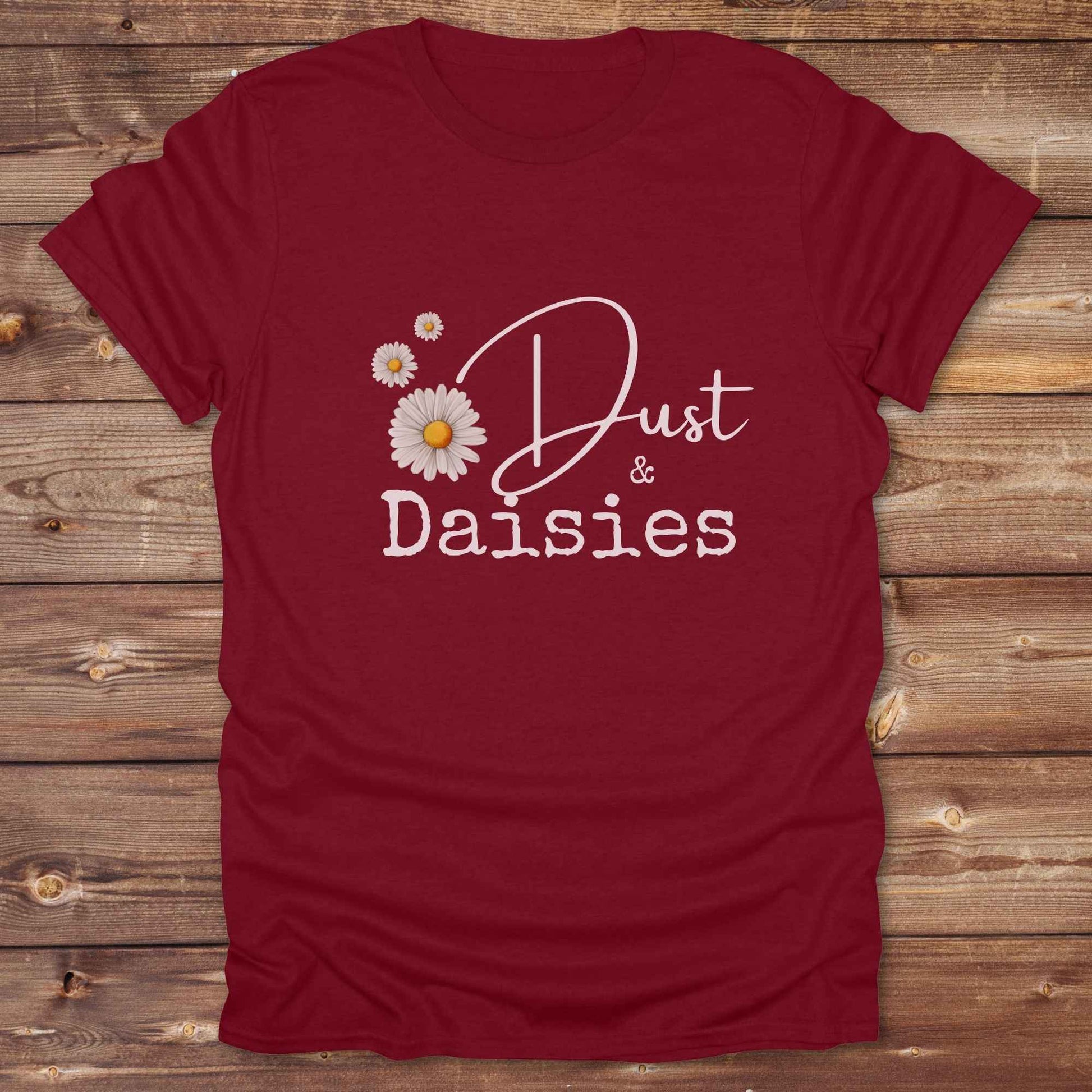 Fun western t-shirt for horse lovers and cowgirls. Western cowgirl graphic tee with horse design. Cowboy humor t-shirt for rodeo and country lovers. Horse lover funny t-shirt with western theme. Country style horse graphic tee for cowboys and cowgirls. Retro style funny western shirt for equestrians. Cute and funny country shirt with horse print. Southern cowgirl funny quote shirt for horse lovers. Dust and Daisies.