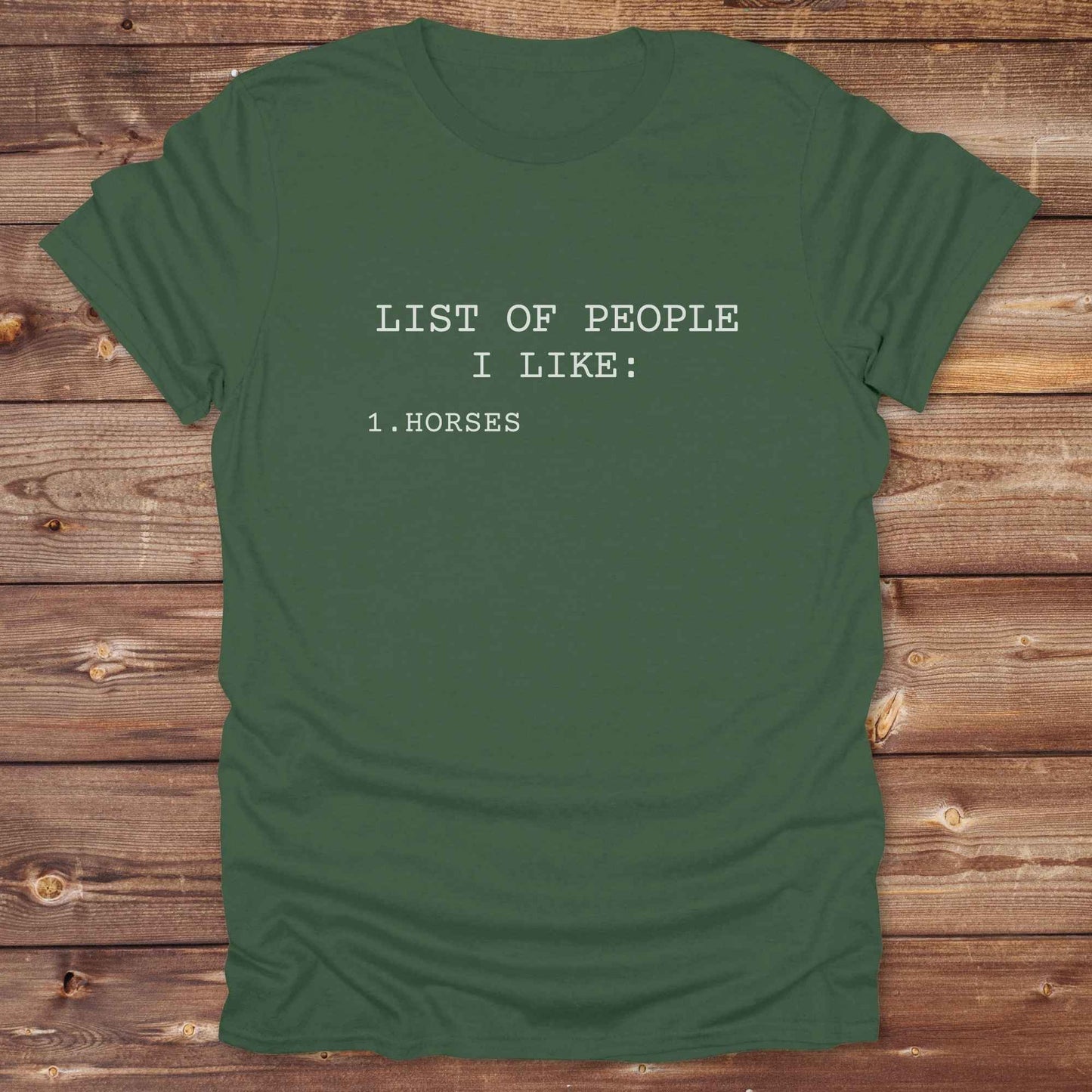 Fun western t-shirt for horse lovers and cowgirls. Western cowgirl graphic tee with horse design. Cowboy humor t-shirt for rodeo and country lovers. Horse lover funny t-shirt with western theme. Country style horse graphic tee for cowboys and cowgirls. Retro style funny western shirt for equestrians. Cute and funny country shirt with horse print. Southern cowgirl funny quote shirt for horse lovers. List of people I like, Horses.