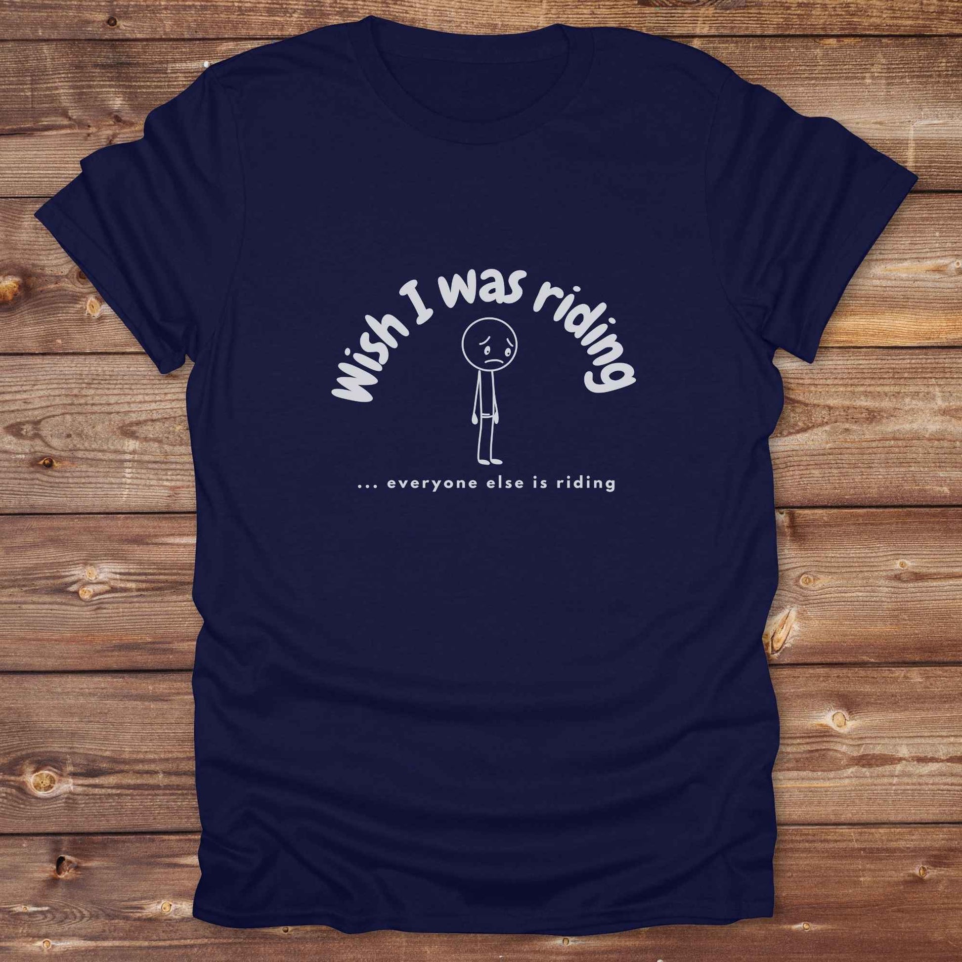 Fun western t-shirt for horse lovers and cowgirls. Western cowgirl graphic tee with horse design. Cowboy humor t-shirt for rodeo and country lovers. Horse lover funny t-shirt with western theme. Country style horse graphic tee for cowboys and cowgirls. Retro style funny western shirt for equestrians. Cute and funny country shirt with horse print. Southern cowgirl funny quote shirt for horse lovers. Wish I was riding everyone else is riding with sad person.