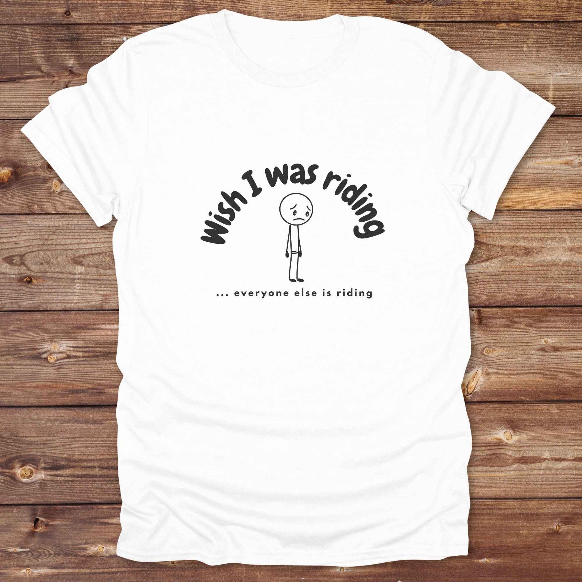 Fun western t-shirt for horse lovers and cowgirls. Western cowgirl graphic tee with horse design. Cowboy humor t-shirt for rodeo and country lovers. Horse lover funny t-shirt with western theme. Country style horse graphic tee for cowboys and cowgirls. Retro style funny western shirt for equestrians. Cute and funny country shirt with horse print. Southern cowgirl funny quote shirt for horse lovers. Wish I was riding everyone else is riding with sad person.