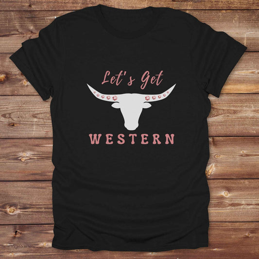Fun western t-shirt for horse lovers and cowgirls. Western cowgirl graphic tee with horse design. Cowboy humor t-shirt for rodeo and country lovers. Horse lover funny t-shirt with western theme. Country style horse graphic tee for cowboys and cowgirls. Retro style funny western shirt for equestrians. Cute and funny country shirt with horse print. Southern cowgirl funny quote shirt for horse lovers. Lets get Western with longhorn skull and pink rhinestones.