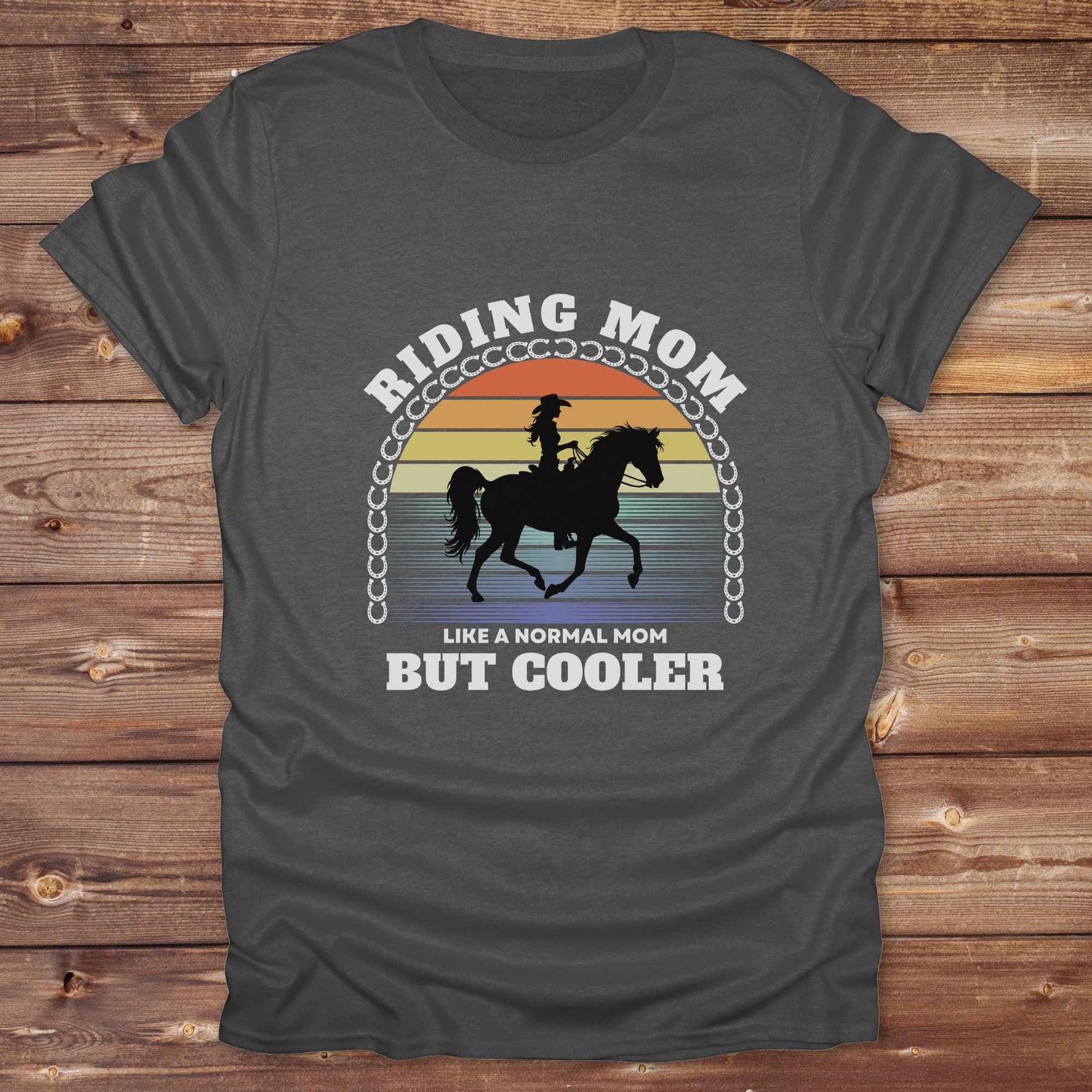 Fun western t-shirt for horse lovers and cowgirls. Western cowgirl graphic tee with horse design. Cowboy humor t-shirt for rodeo and country lovers. Horse lover funny t-shirt with western theme. Country style horse graphic tee for cowboys and cowgirls. Retro style funny western shirt for equestrians. Cute and funny country shirt with horse print. Southern cowgirl funny quote shirt for horse lovers. Riding mom but cooler.