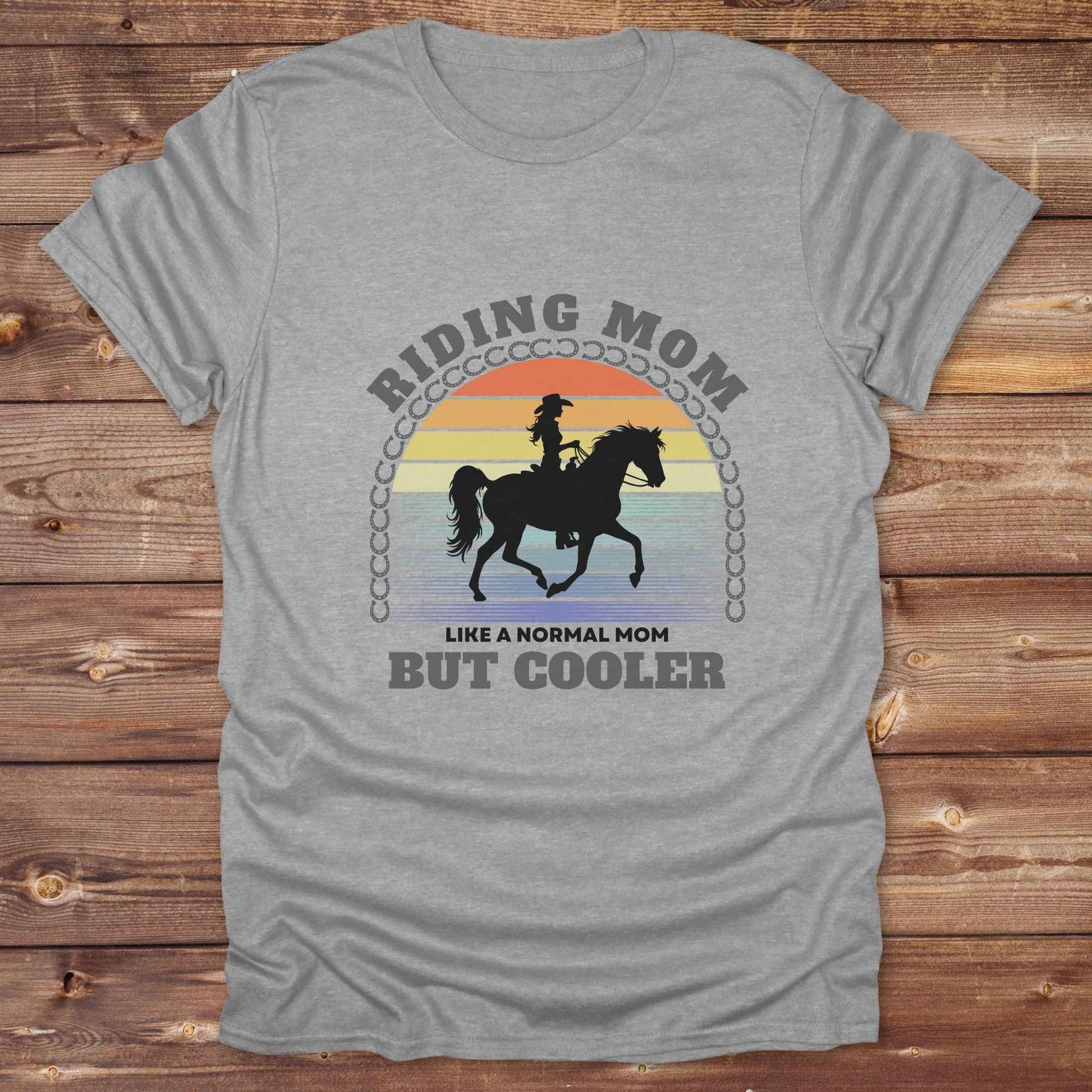 Fun western t-shirt for horse lovers and cowgirls. Western cowgirl graphic tee with horse design. Cowboy humor t-shirt for rodeo and country lovers. Horse lover funny t-shirt with western theme. Country style horse graphic tee for cowboys and cowgirls. Retro style funny western shirt for equestrians. Cute and funny country shirt with horse print. Southern cowgirl funny quote shirt for horse lovers. Riding mom but cooler.