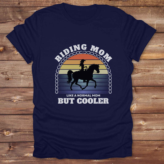 Fun western t-shirt for horse lovers and cowgirls. Western cowgirl graphic tee with horse design. Cowboy humor t-shirt for rodeo and country lovers. Horse lover funny t-shirt with western theme. Country style horse graphic tee for cowboys and cowgirls. Retro style funny western shirt for equestrians. Cute and funny country shirt with horse print. Southern cowgirl funny quote shirt for horse lovers. Riding mom but cooler.
