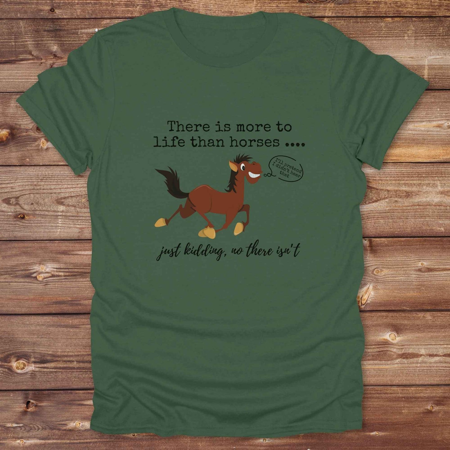 Fun western t-shirt for horse lovers and cowgirls. Western cowgirl graphic tee with horse design. Cowboy humor t-shirt for rodeo and country lovers. Horse lover funny t-shirt with western theme. Country style horse graphic tee for cowboys and cowgirls. Retro style funny western shirt for equestrians. Cute and funny country shirt with horse print. Southern cowgirl funny quote shirt for horse lovers. There is more to life than horses, just kidding.