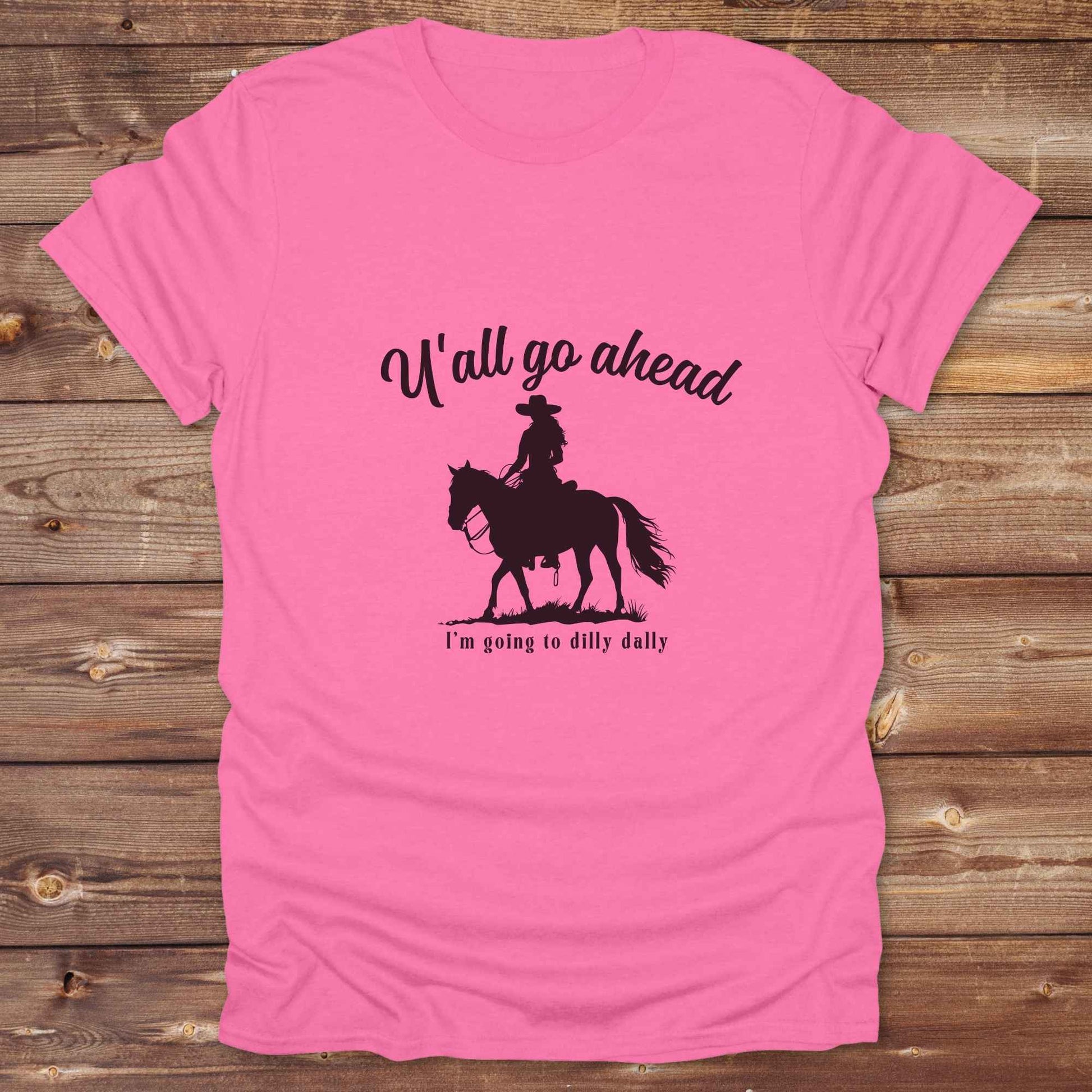 Fun western t-shirt for horse lovers and cowgirls. Western cowgirl graphic tee with horse design. Cowboy humor t-shirt for rodeo and country lovers. Horse lover funny t-shirt with western theme. Country style horse graphic tee for cowboys and cowgirls. Retro style funny western shirt for equestrians. Cute and funny country shirt with horse print. Southern cowgirl funny quote shirt for horse lovers. If Y'all go ahead.