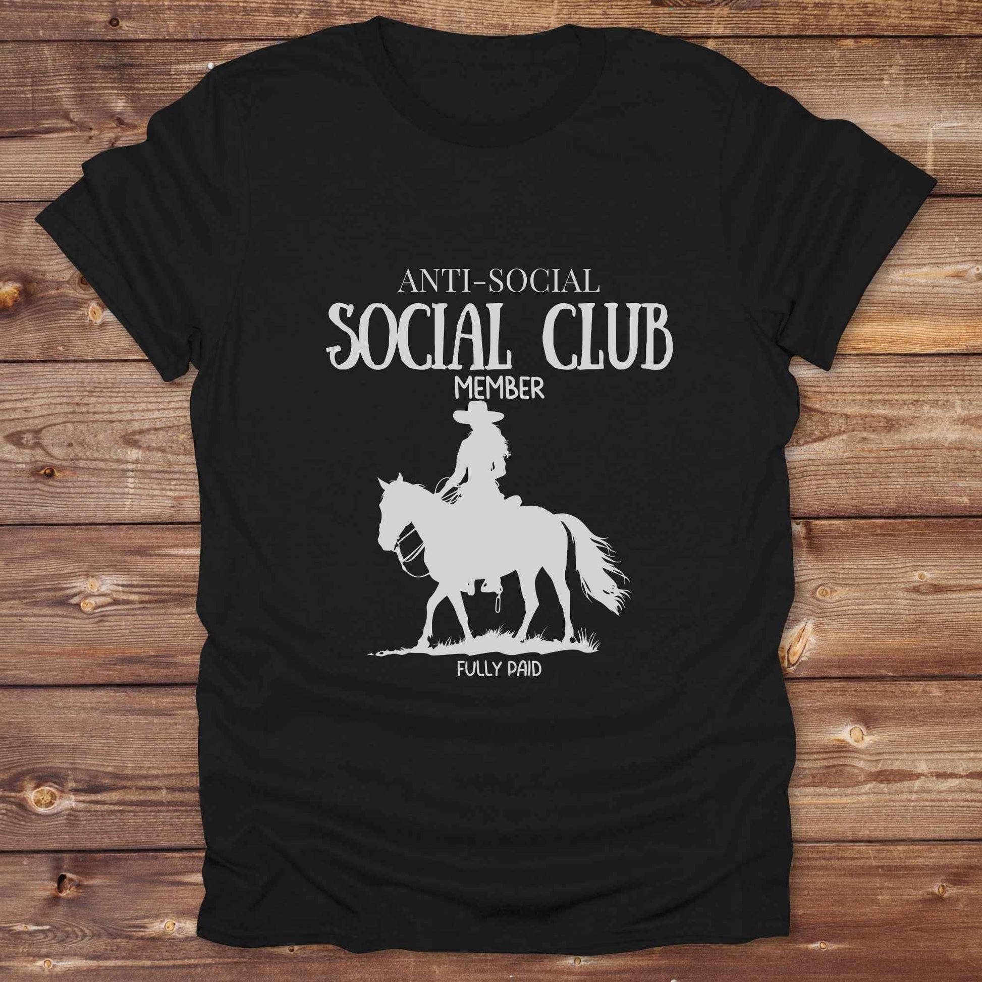 Fun western t-shirt featuring horse themed design for cowgirls, cowboys, horse lovers and equestrians, perfect for rodeo lovers, rustic style fans, and horse people. Unique graphic tee by Lasso and Loom. Anti social, social club member.