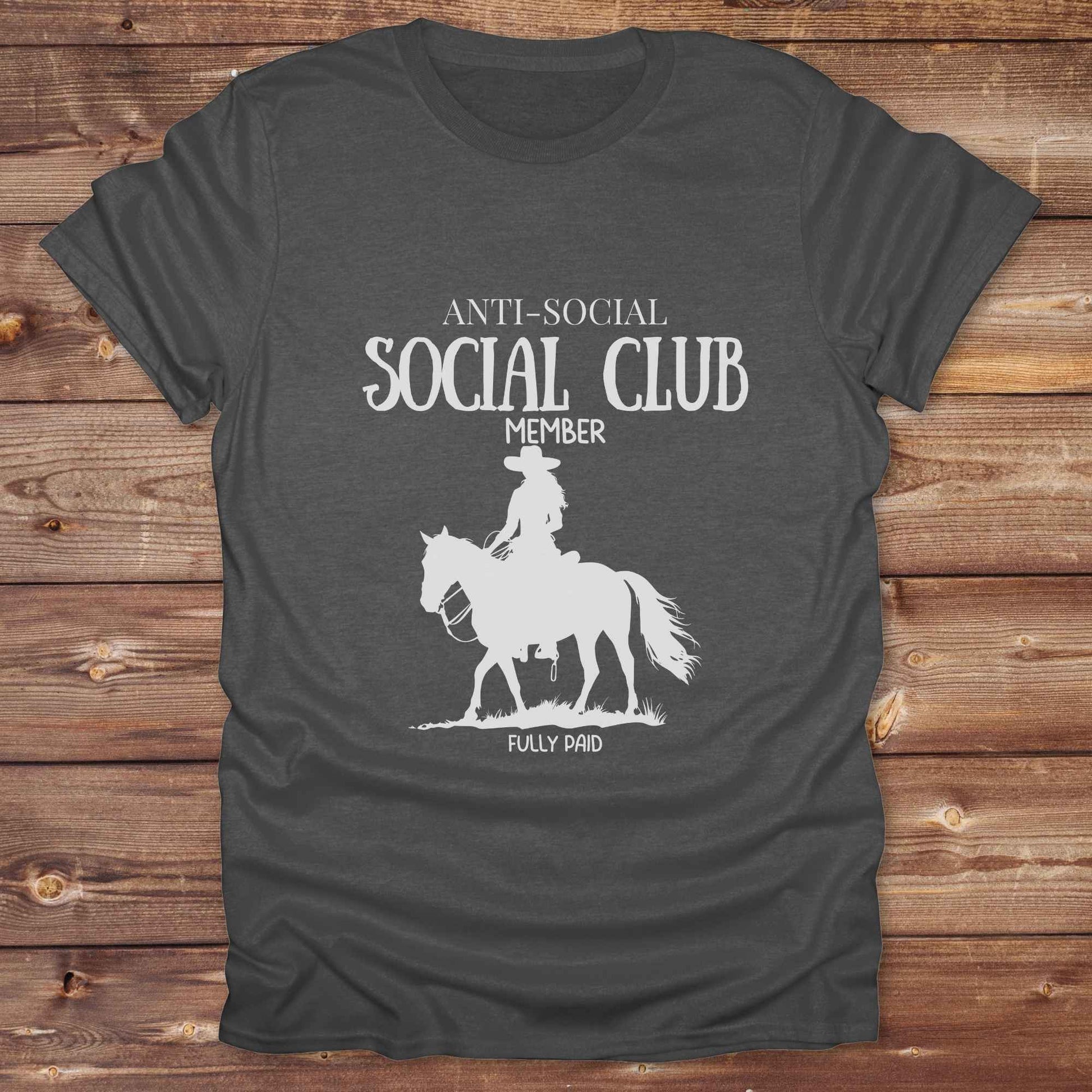 Fun western t-shirt featuring horse themed design for cowgirls, cowboys, horse lovers and equestrians, perfect for rodeo lovers, rustic style fans, and horse people. Unique graphic tee by Lasso and Loom. Anti social, social club member.