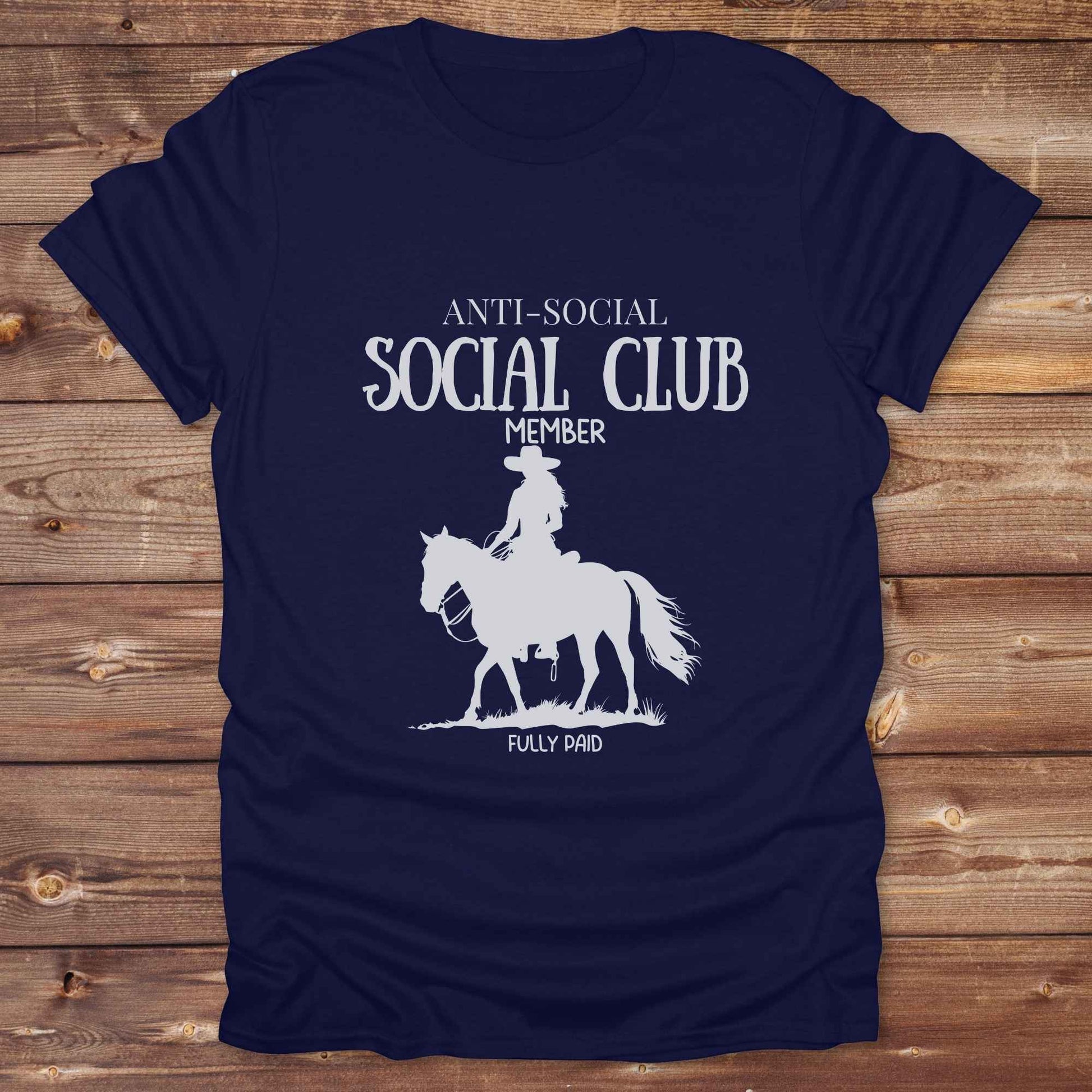 Fun western t-shirt featuring horse themed design for cowgirls, cowboys, horse lovers and equestrians, perfect for rodeo lovers, rustic style fans, and horse people. Unique graphic tee by Lasso and Loom. Anti social, social club member.