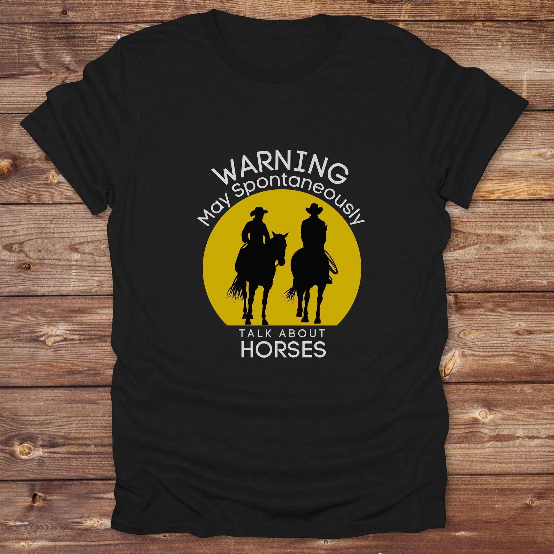 Fun western t-shirt featuring horse themed design for cowgirls, cowboys, horse lovers and equestrians, perfect for rodeo lovers, rustic style fans, and horse people. Unique graphic tee by Lasso and Loom.  Warning may spontaneously talk about horses.