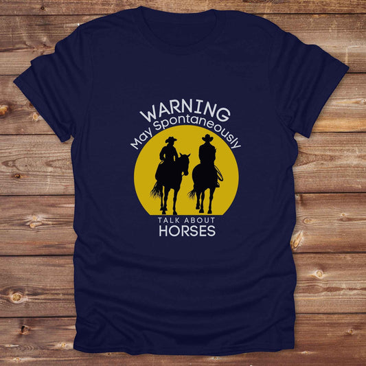 Fun western t-shirt featuring horse themed design for cowgirls, cowboys, horse lovers and equestrians, perfect for rodeo lovers, rustic style fans, and horse people. Unique graphic tee by Lasso and Loom.  Warning may spontaneously talk about horses.