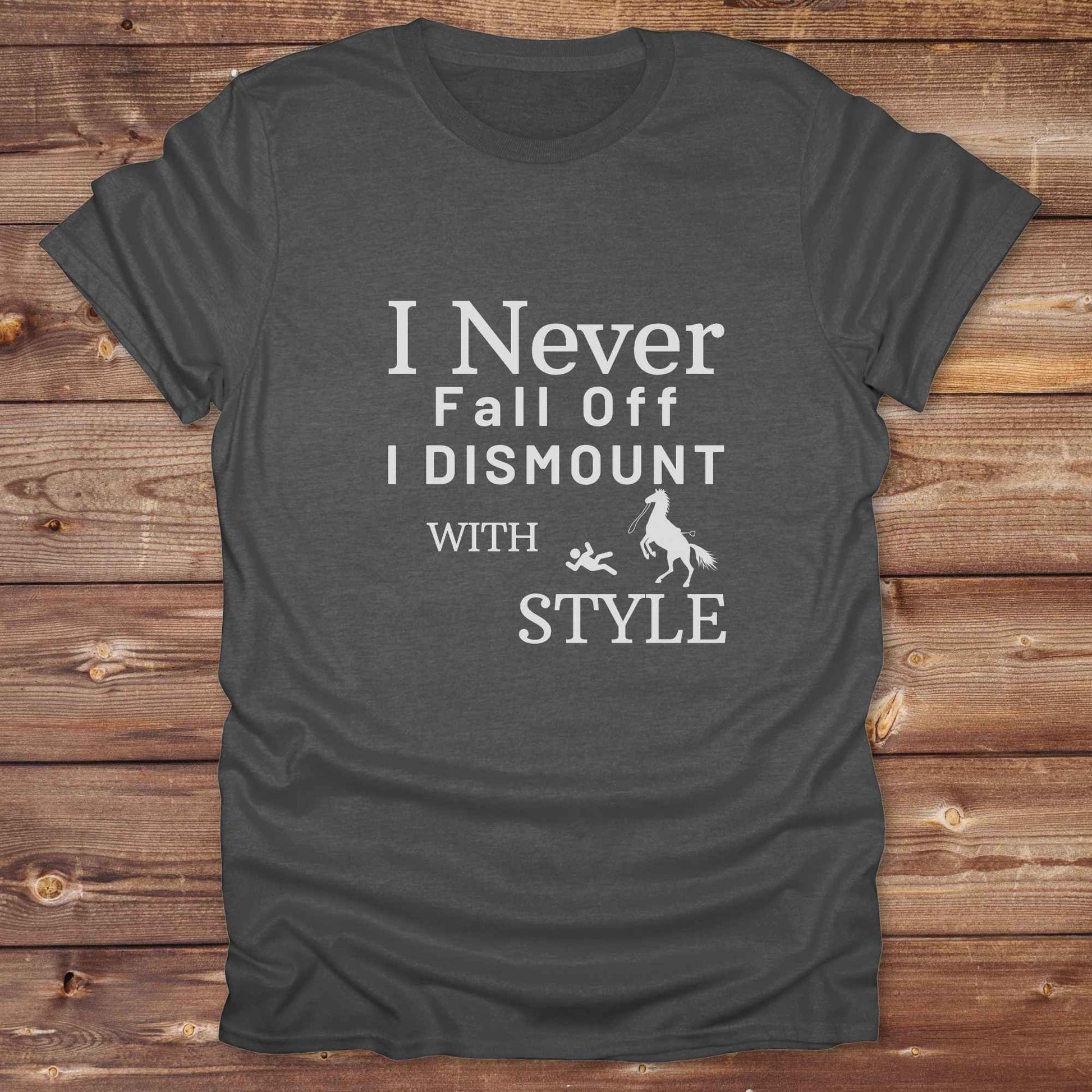 Fun western t-shirt featuring horse themed design for cowgirls, cowboys, horse lovers and equestrians, perfect for rodeo lovers, rustic style fans, and horse people. Unique graphic tee by Lasso and Loom.  I never fall off I dismount in style.