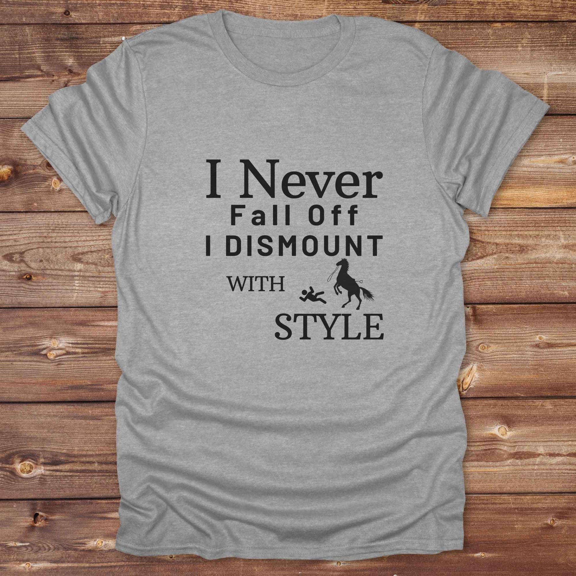 Fun western t-shirt featuring horse themed design for cowgirls, cowboys, horse lovers and equestrians, perfect for rodeo lovers, rustic style fans, and horse people. Unique graphic tee by Lasso and Loom.  I never fall off I dismount in style.