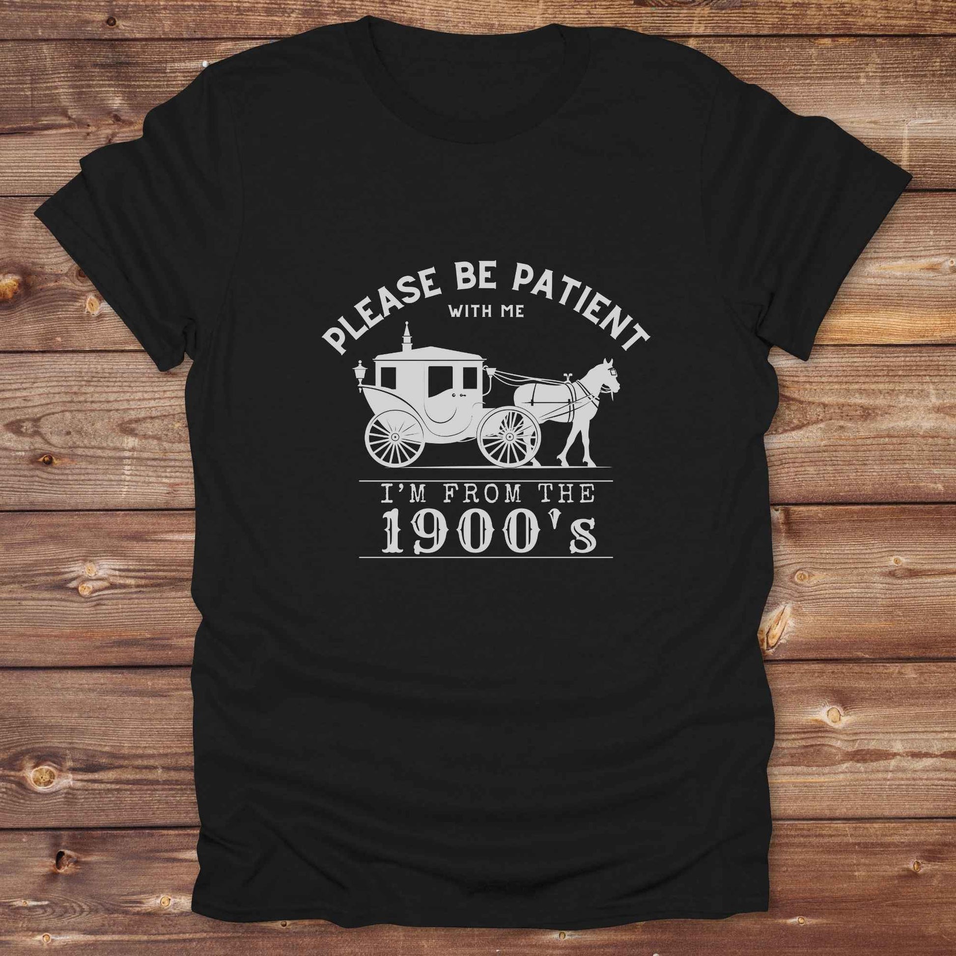 Country birthday gift t-shirt for horse lovers, featuring old time cart art. Please be patient. Funny western t-shirt featuring horse themed design for cowgirls, cowboys, and equestrians — perfect for rodeo lovers, rustic style fans, and horse people. Unique graphic tee by Lasso and Loom