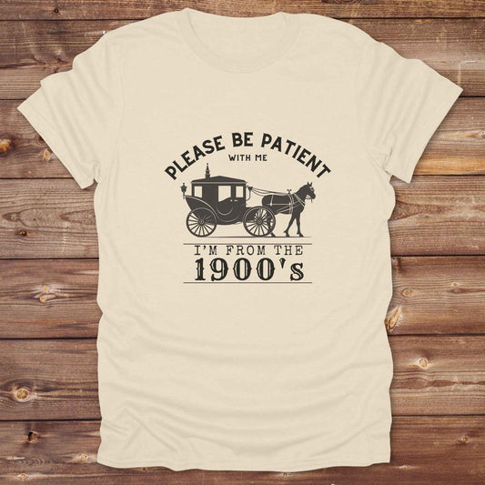 Country birthday gift t-shirt for horse lovers, featuring old time cart art. Please be patient. Funny western t-shirt featuring horse themed design for cowgirls, cowboys, and equestrians — perfect for rodeo lovers, rustic style fans, and horse people. Unique graphic tee by Lasso and Loom