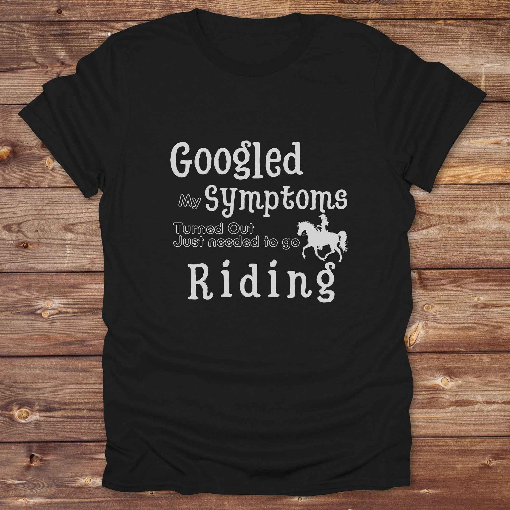 Googled my Symptoms. Funny western t-shirt featuring horse themed design for cowgirls, cowboys, and equestrians — perfect for rodeo lovers, rustic style fans, and horse people. Unique graphic tee by Lasso and Loom.