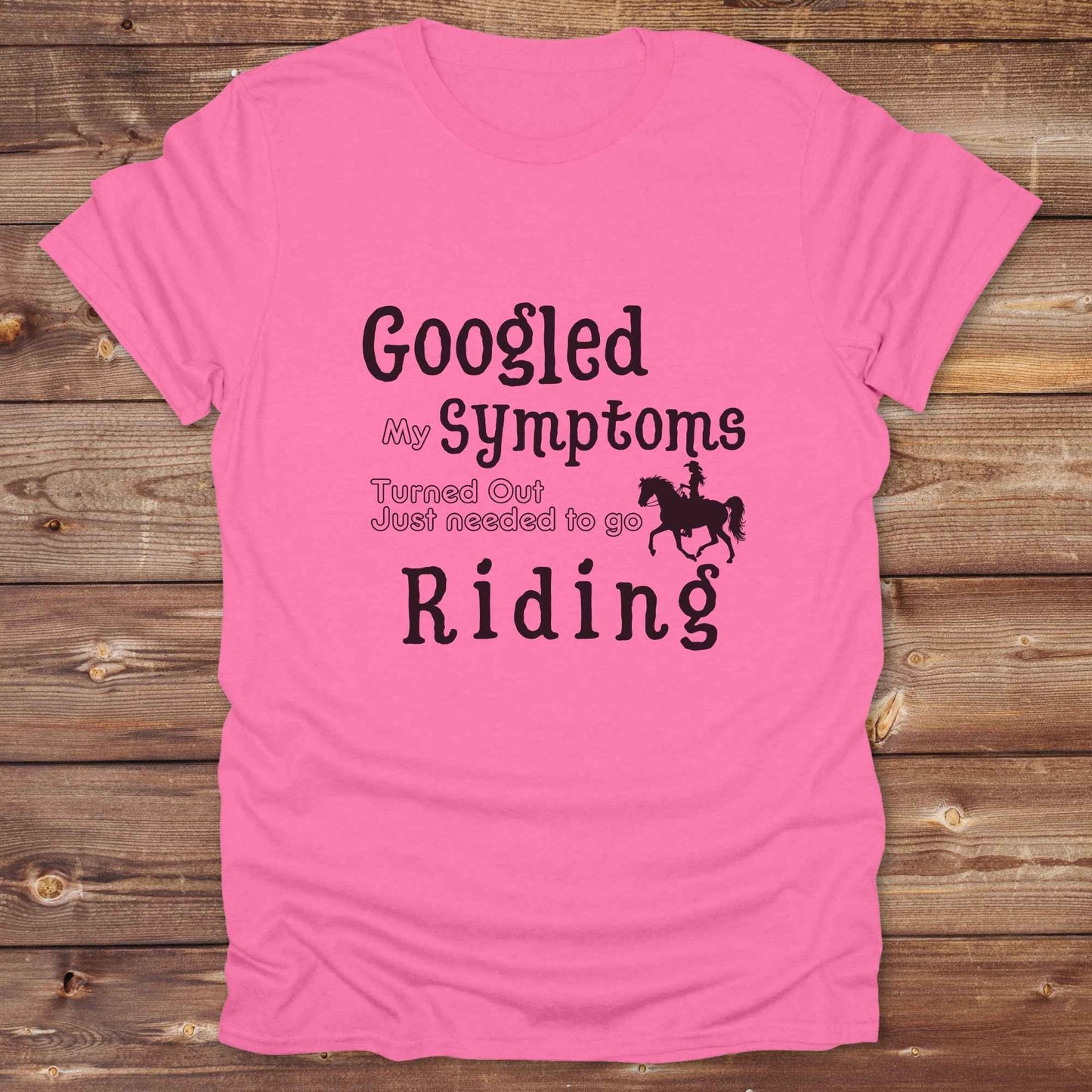 Googled my Symptoms. Funny western t-shirt featuring horse themed design for cowgirls, cowboys, and equestrians — perfect for rodeo lovers, rustic style fans, and horse people. Unique graphic tee by Lasso and Loom.