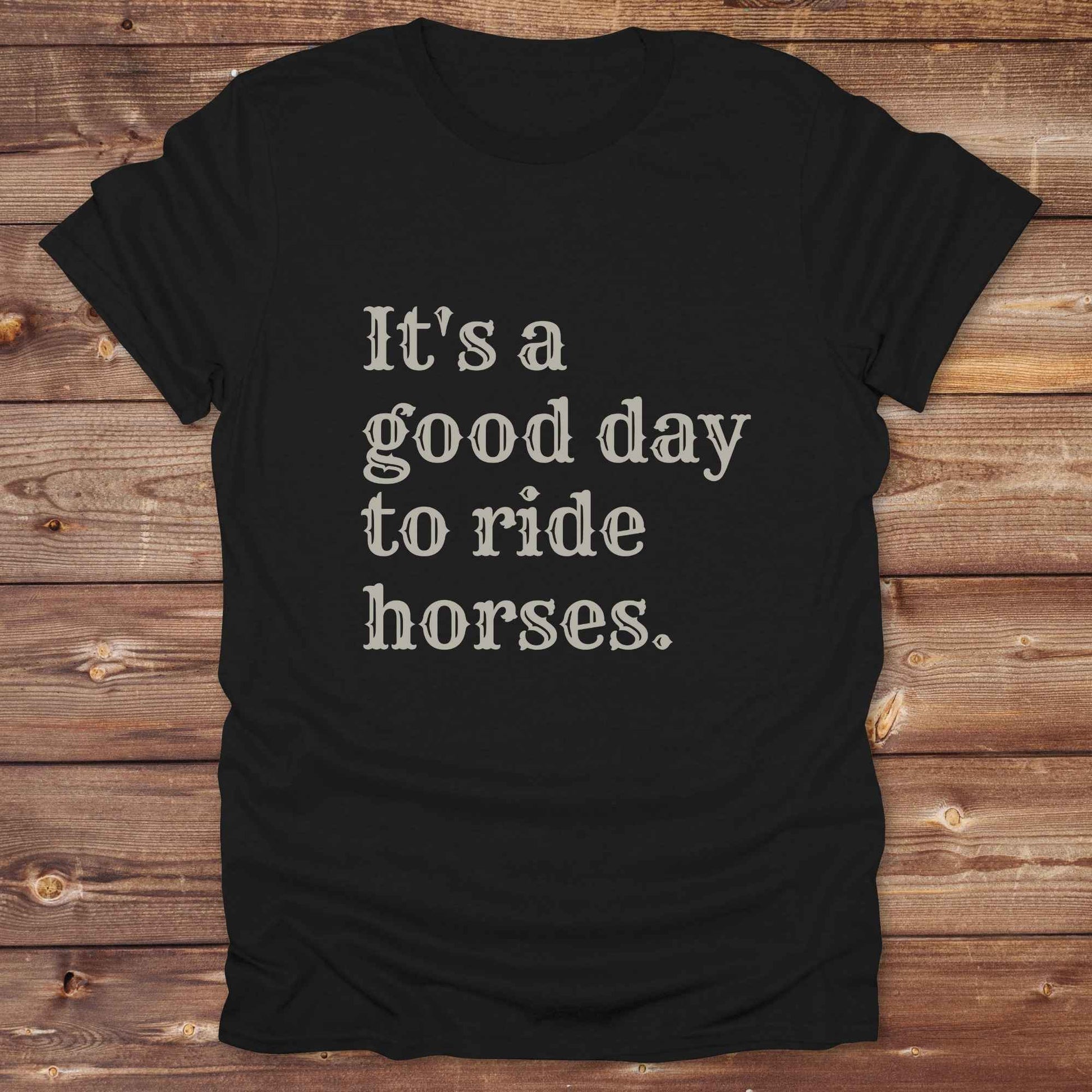 “It’s a Good Day to Ride Horses” t-shirt. Designed for horse lovers, cowgirls, cowboys, and rodeo fans, this rustic tee is a perfect fit for barn life, trail rides, and daily adventures. C. Top selling graphic tee captures the heart of equestrian style and country freedom. Ideal as a birthday gift, casual statement piece, or rodeo outfit, this tee is a must have for saddle up days and western quotes that ride with meaning. Loved by riders, designed for style.