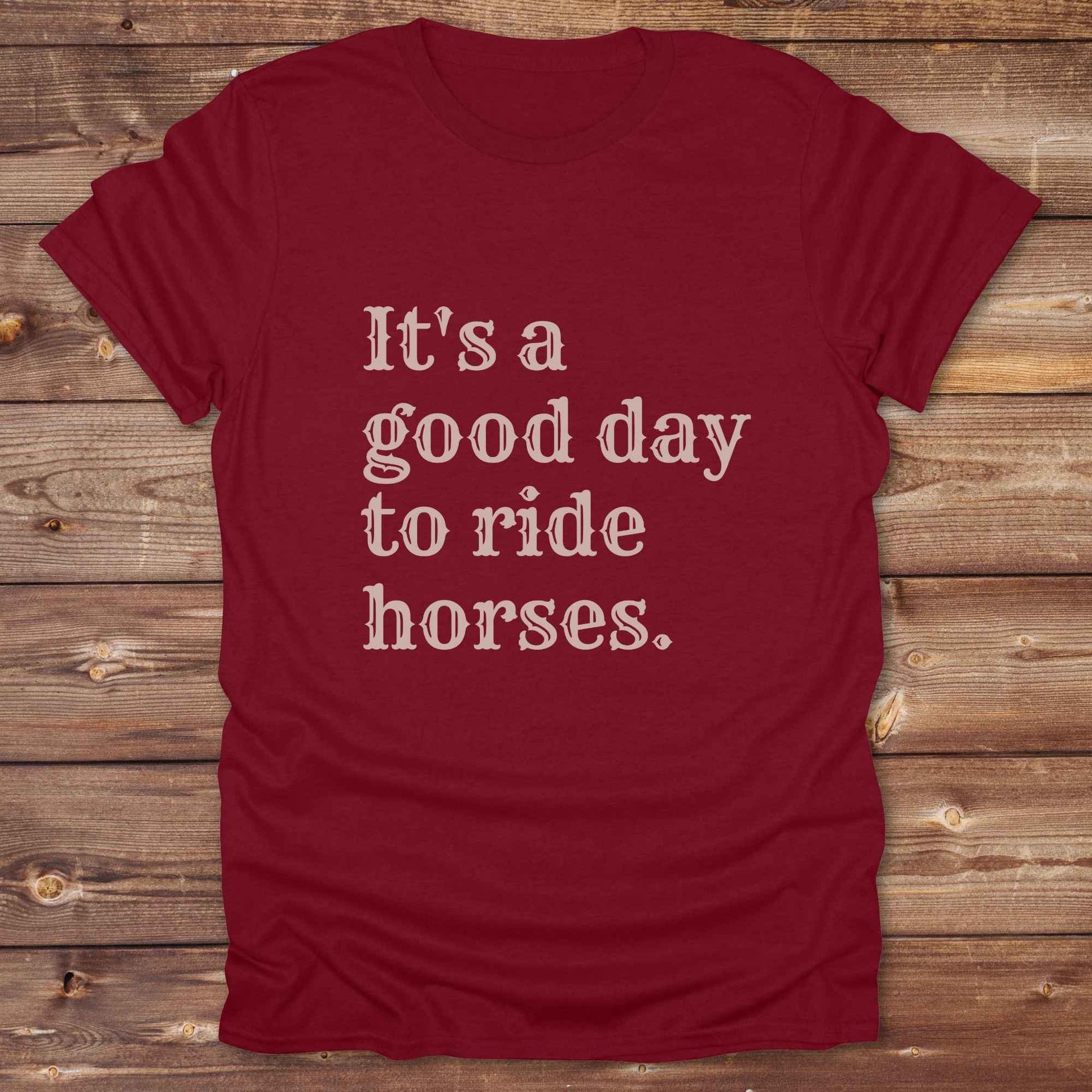 “It’s a Good Day to Ride Horses” t-shirt. Designed for horse lovers, cowgirls, cowboys, and rodeo fans, this rustic tee is a perfect fit for barn life, trail rides, and daily adventures. C. Top selling graphic tee captures the heart of equestrian style and country freedom. Ideal as a birthday gift, casual statement piece, or rodeo outfit, this tee is a must have for saddle up days and western quotes that ride with meaning. Loved by riders, designed for style.