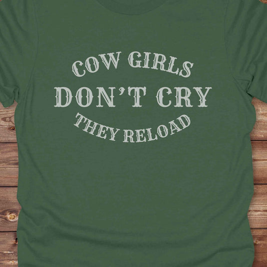 Cowgirls Don't Cry they Reload T-Shirt