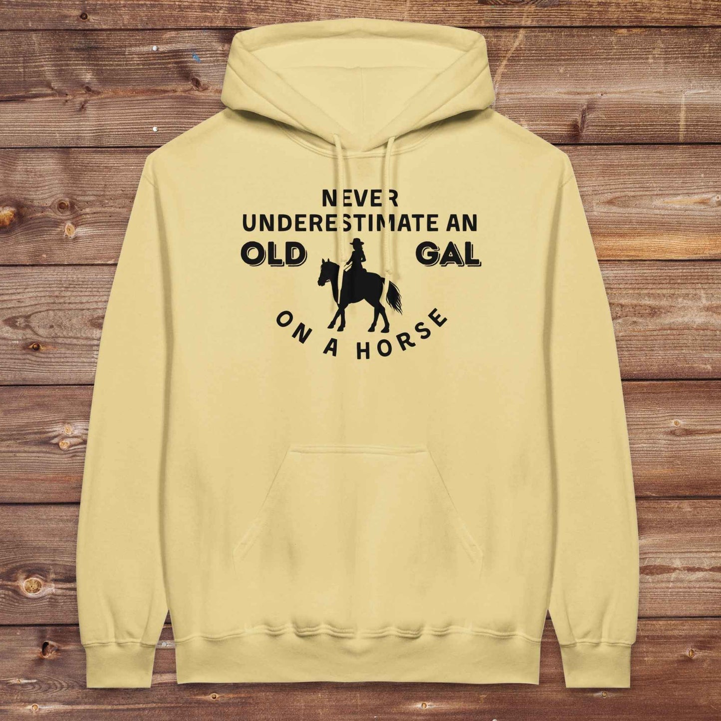 Never Underestimate an Old Gal on a Horse Hoodie
