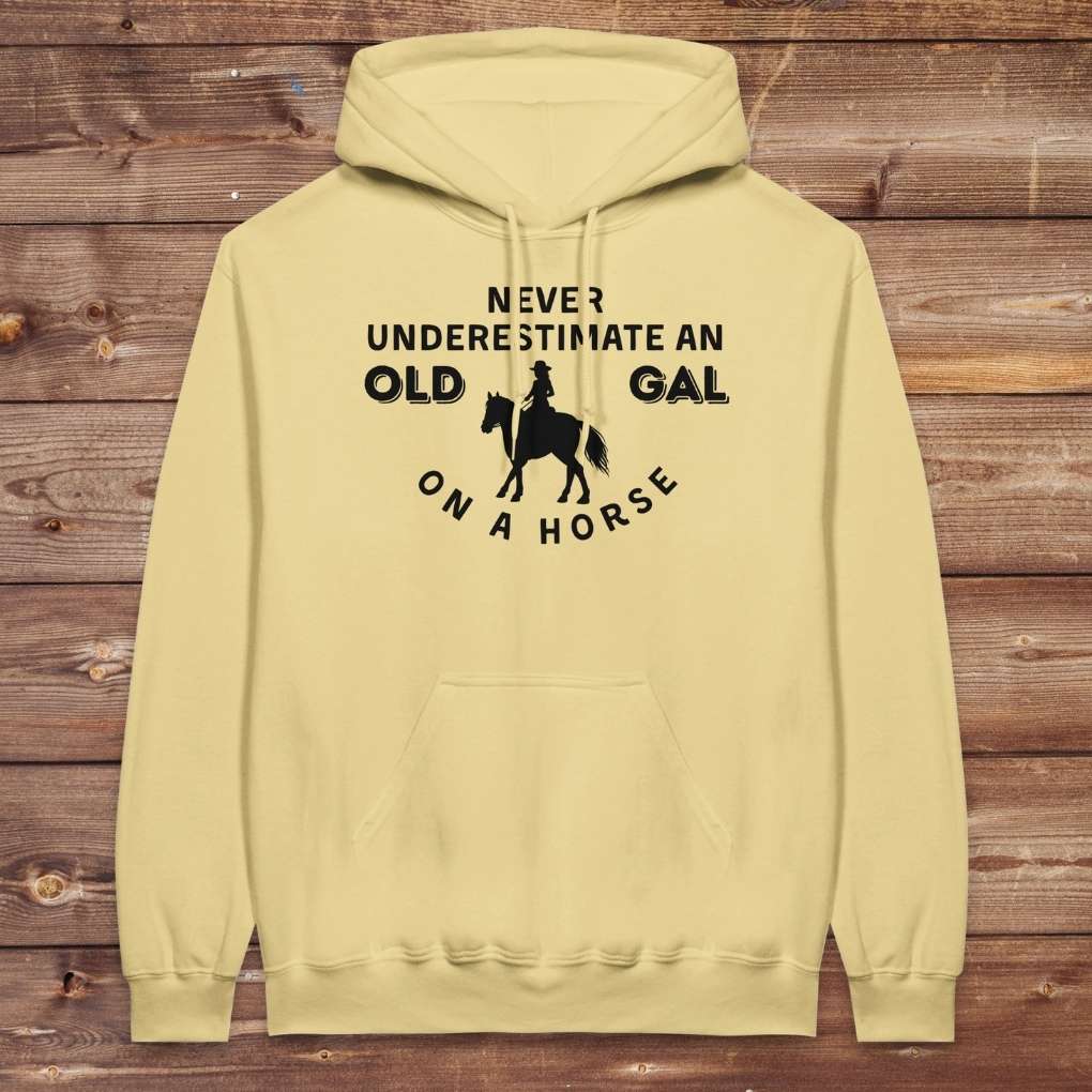 Yellow Never Underestimate an Old Gal on a Horse Hoodie. Horse Rider Hoodie.